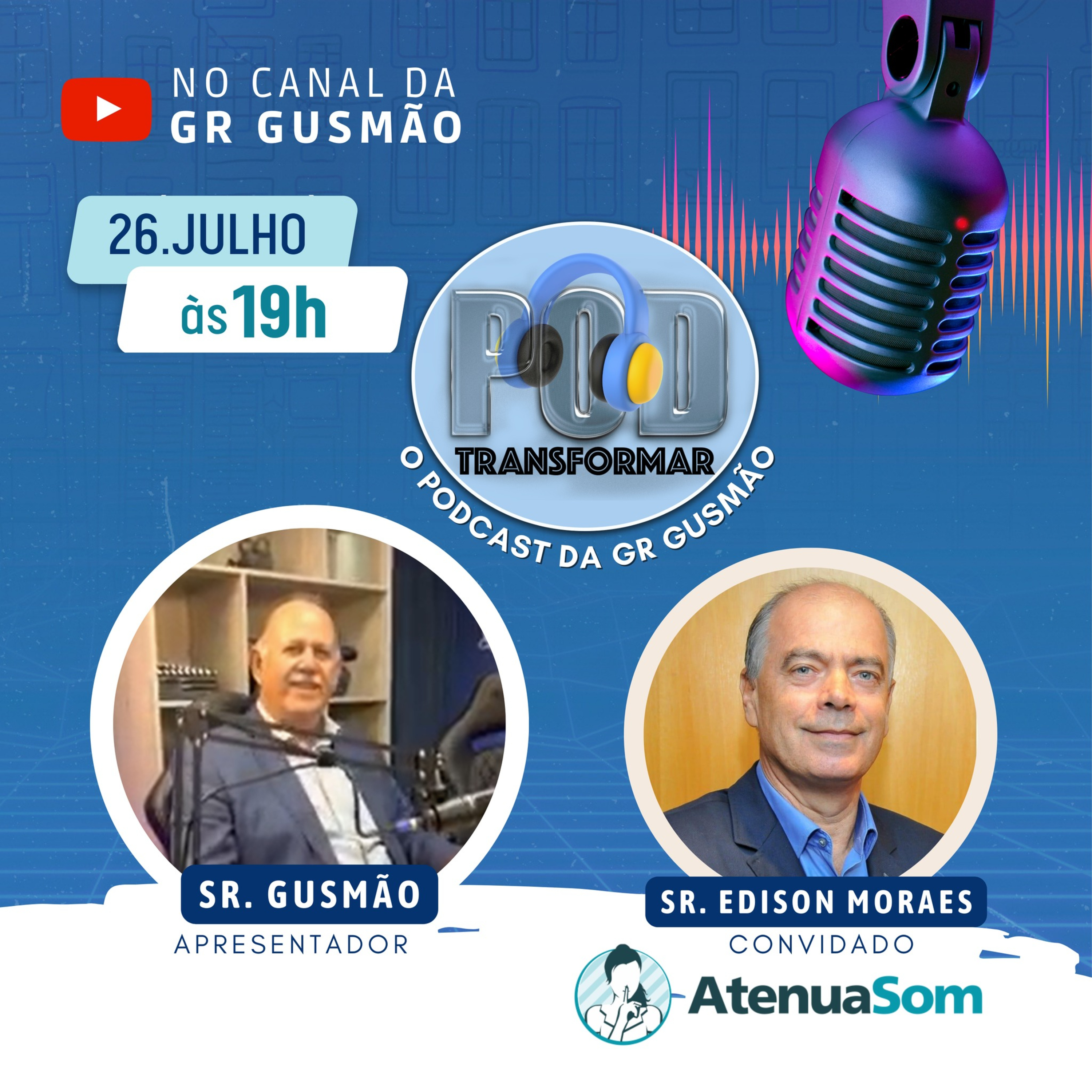 Edison Moraes (Atenua Som) | PodTransformar | EP10 episode artwork