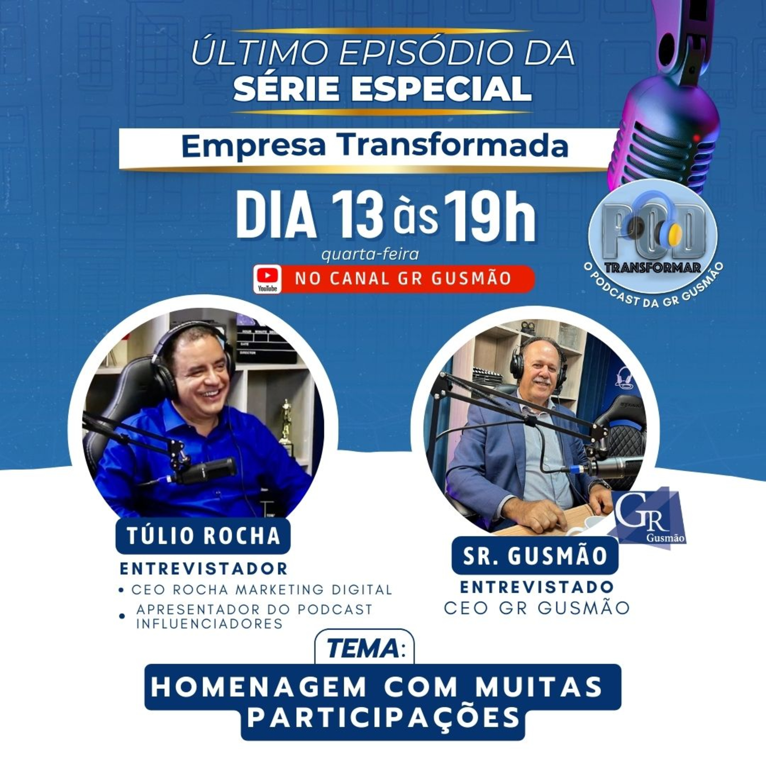 Homenagem com Muitas Participações | Série Especial - Empresa Transformada | com Túlio Rocha | EP40 episode artwork
