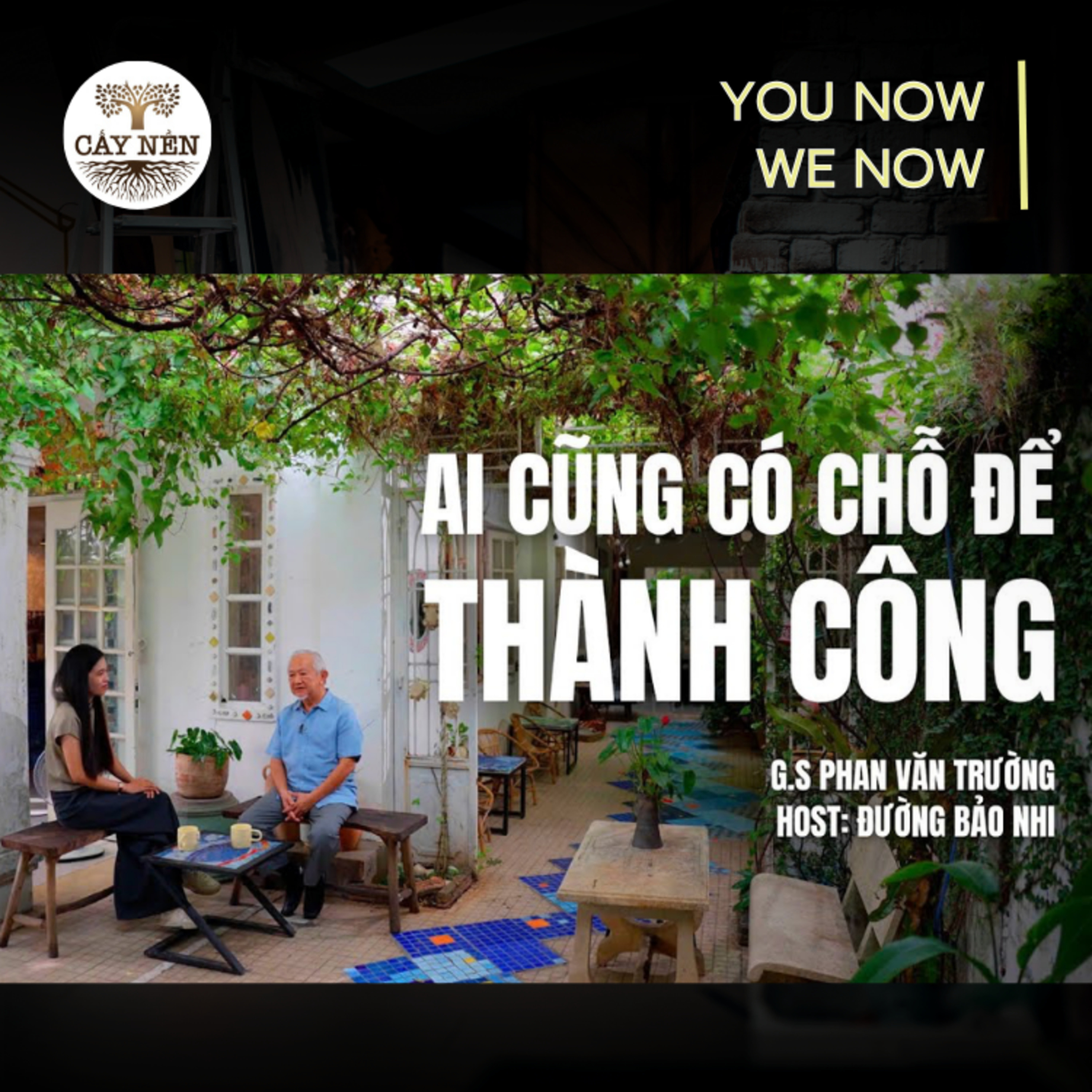 Tập 11: Ai cũng có chỗ để THÀNH CÔNG | YOU NOW WE NOW series | CNR Tập 11: Ai cũng có chỗ để THÀNH CÔNG | YOU NOW WE NOW series | CNR
