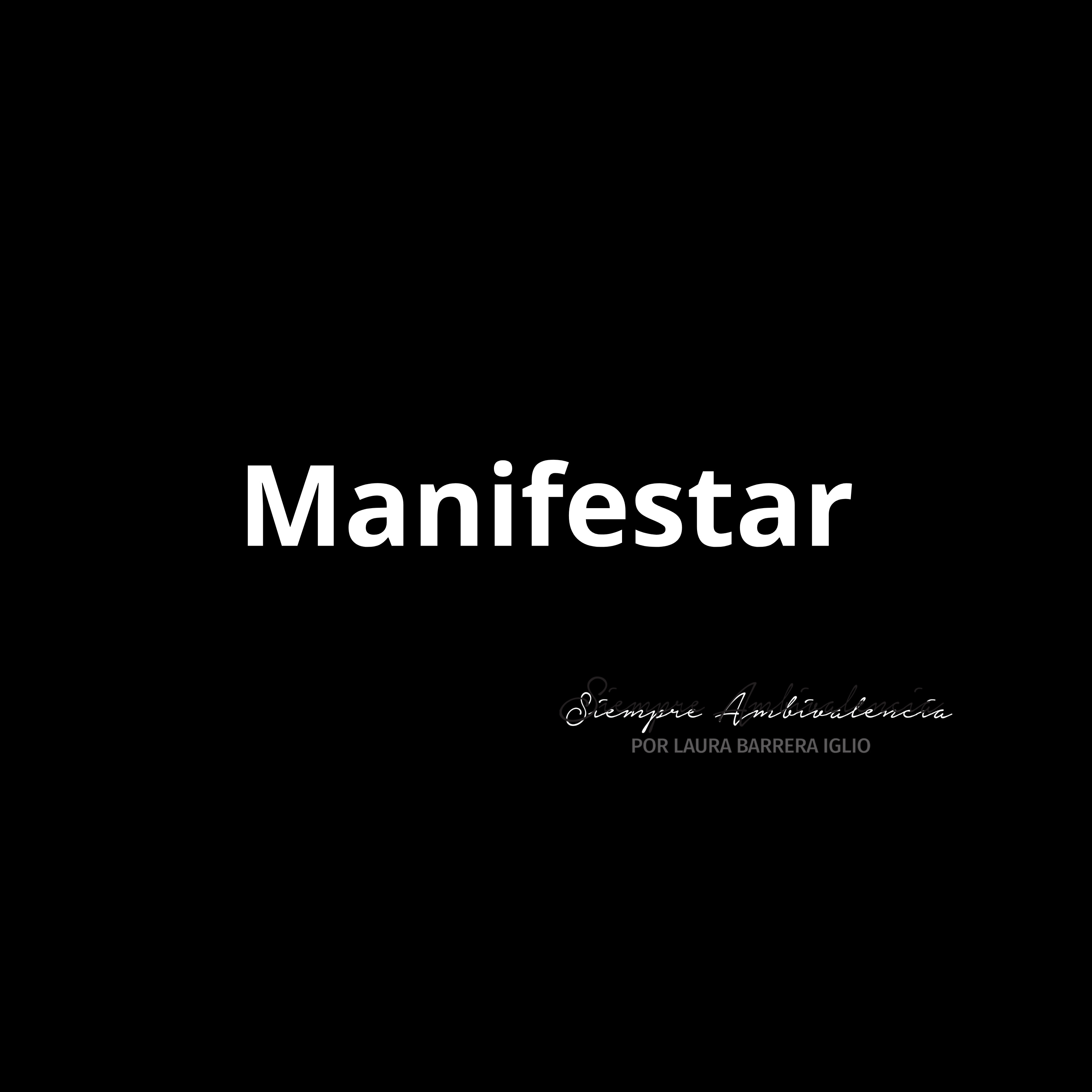 Manifestar... ¿funciona?