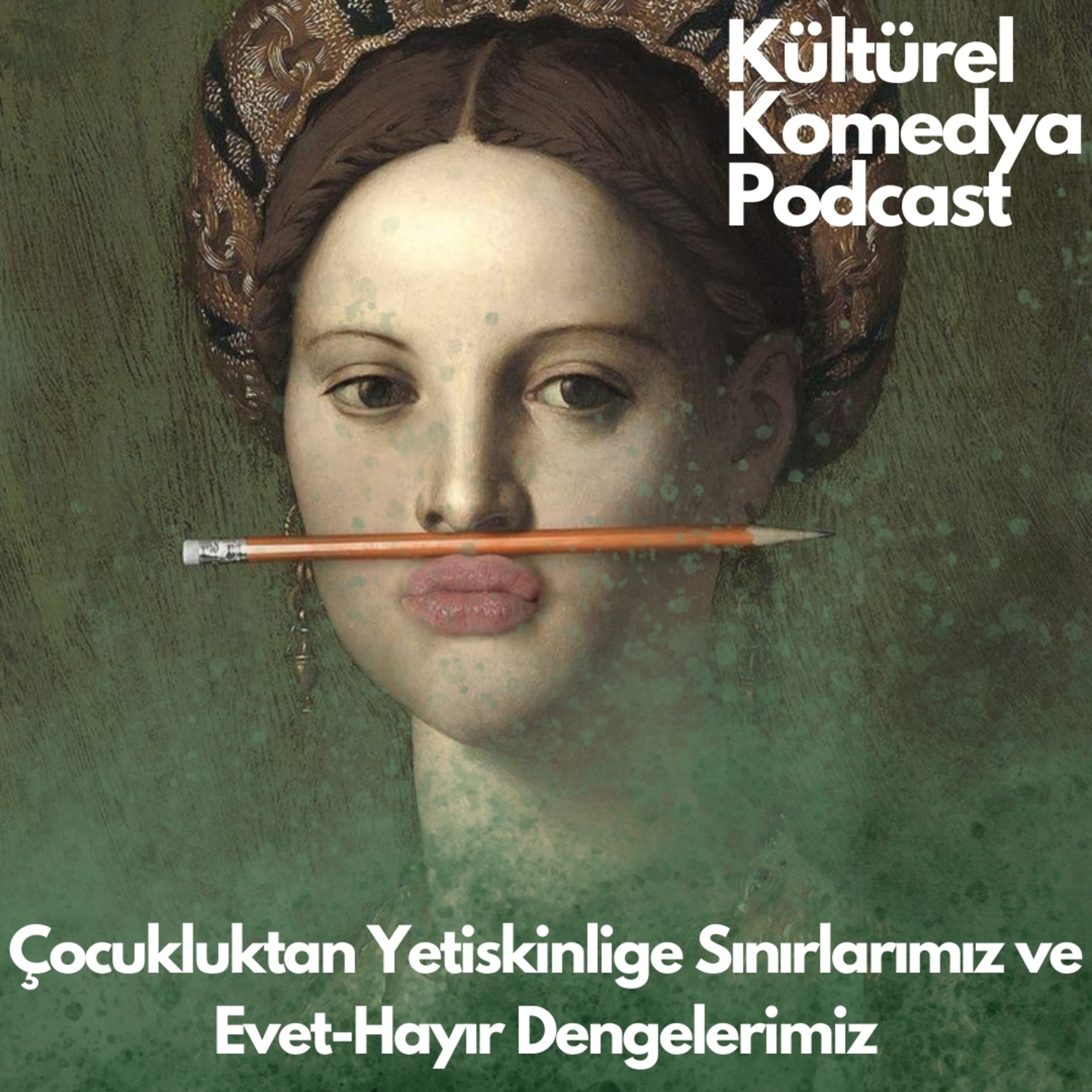 Çocukluktan Yetişkinliğe Sınırlarımız ve Evet-Hayır Dengelerimiz episode artwork