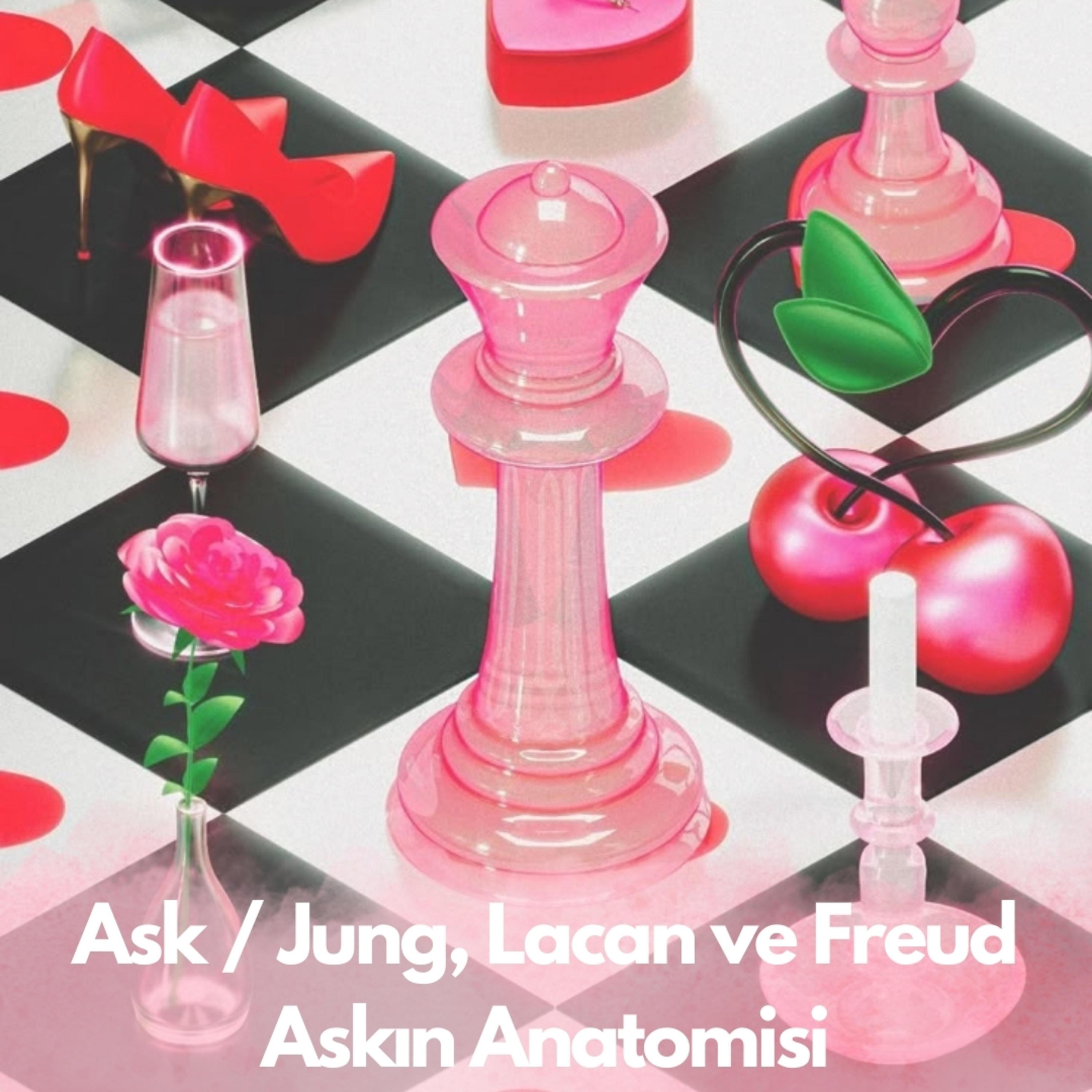 Aşk / Jung, Lacan ve Freud / Aşkın Anatomisi episode artwork