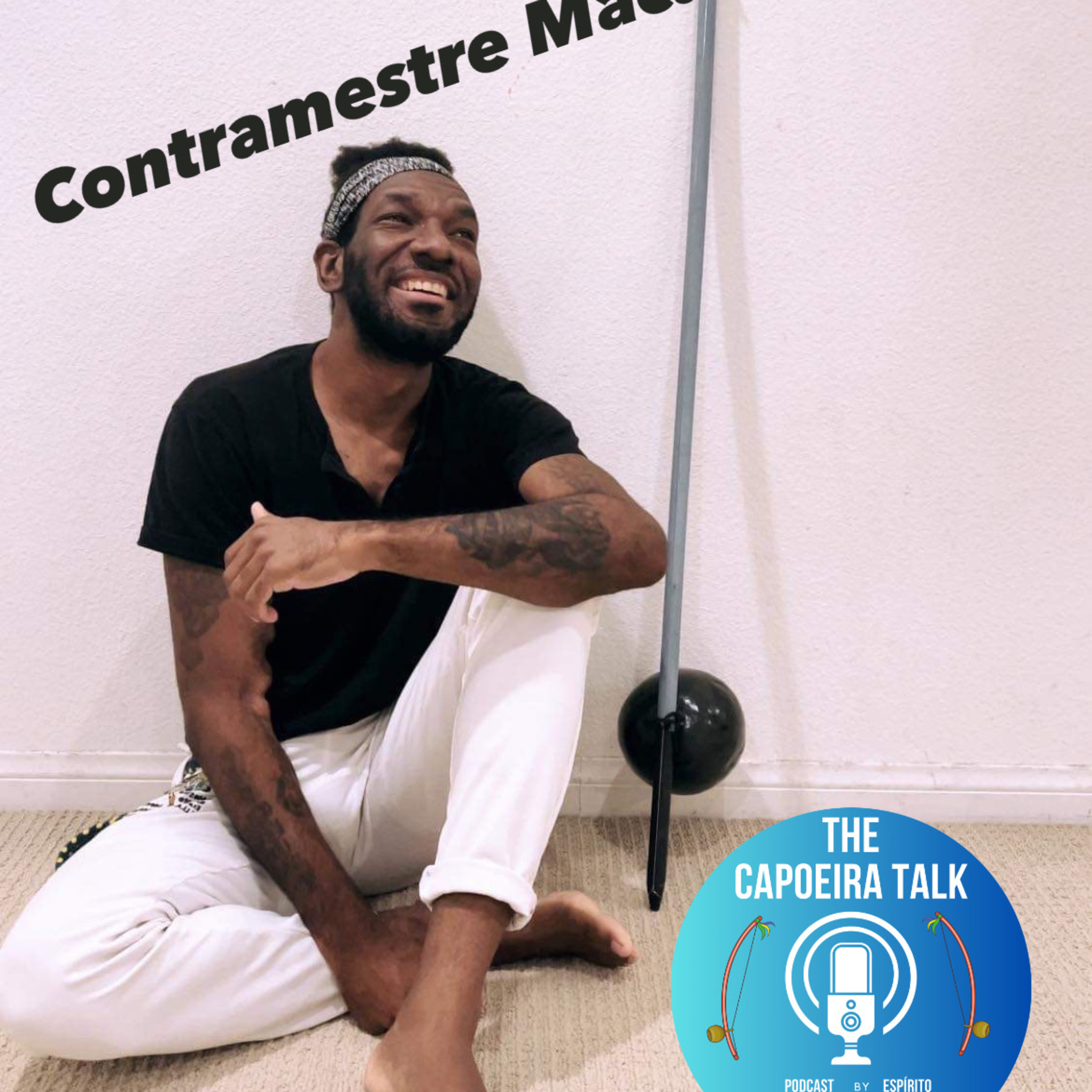 Ep. 21 - Mestre Urucungo de Mar // Capoeira Savana, LA episode artwork