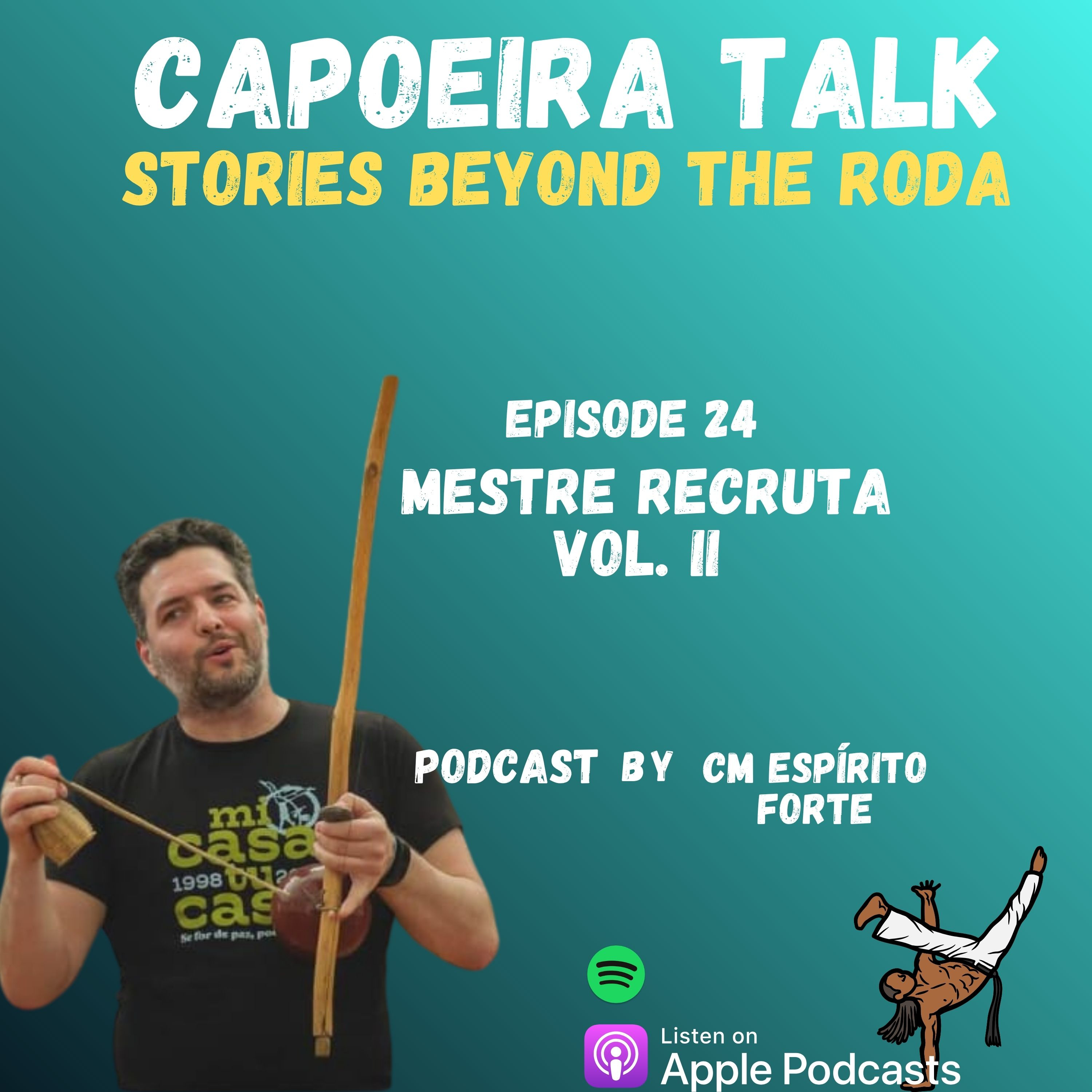 Ep. 24 - Mestre Recruta, Vol. II • UCA Hayward episode artwork