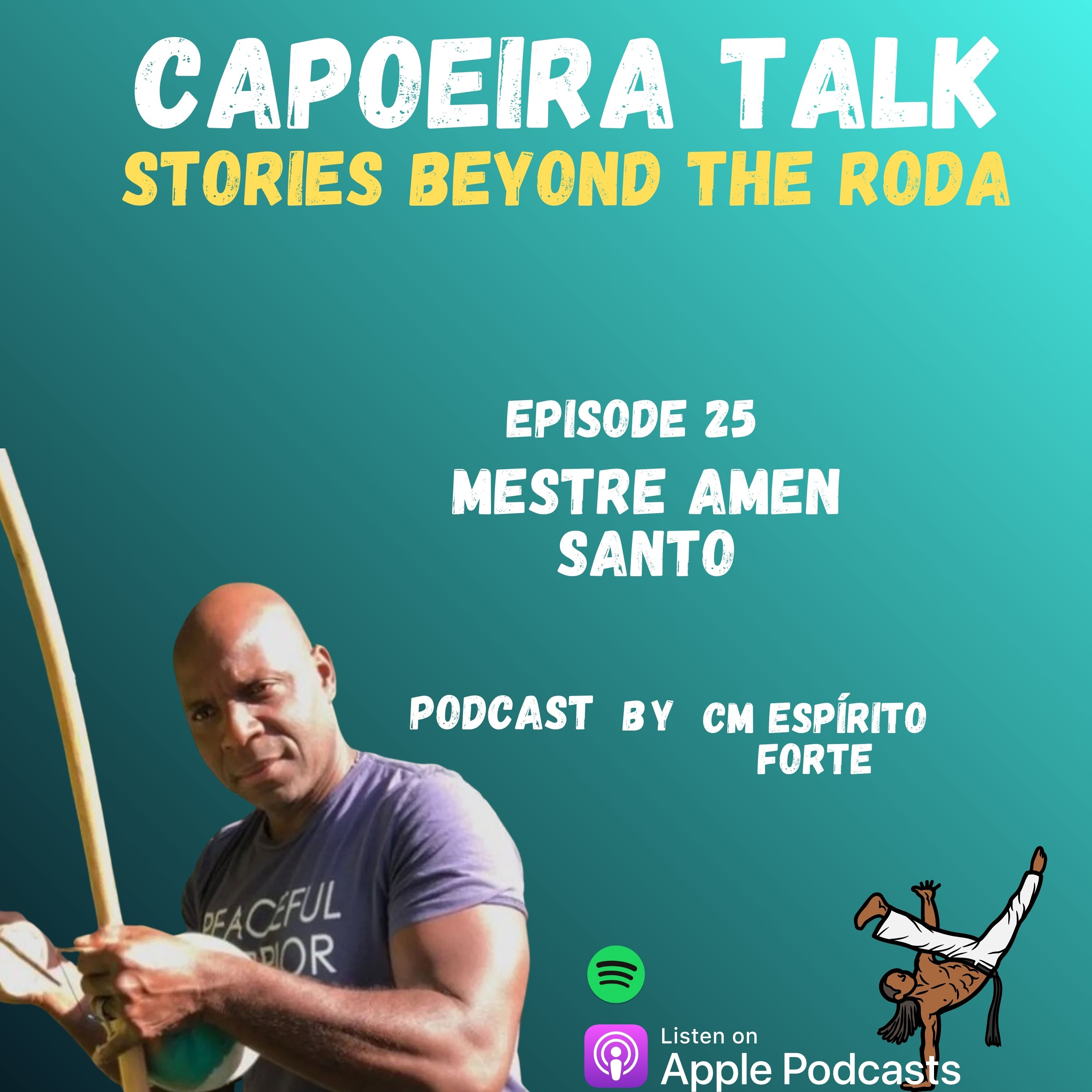 Ep. 25 - Mestre Amen Santo • Capoeira Batuque LA episode artwork