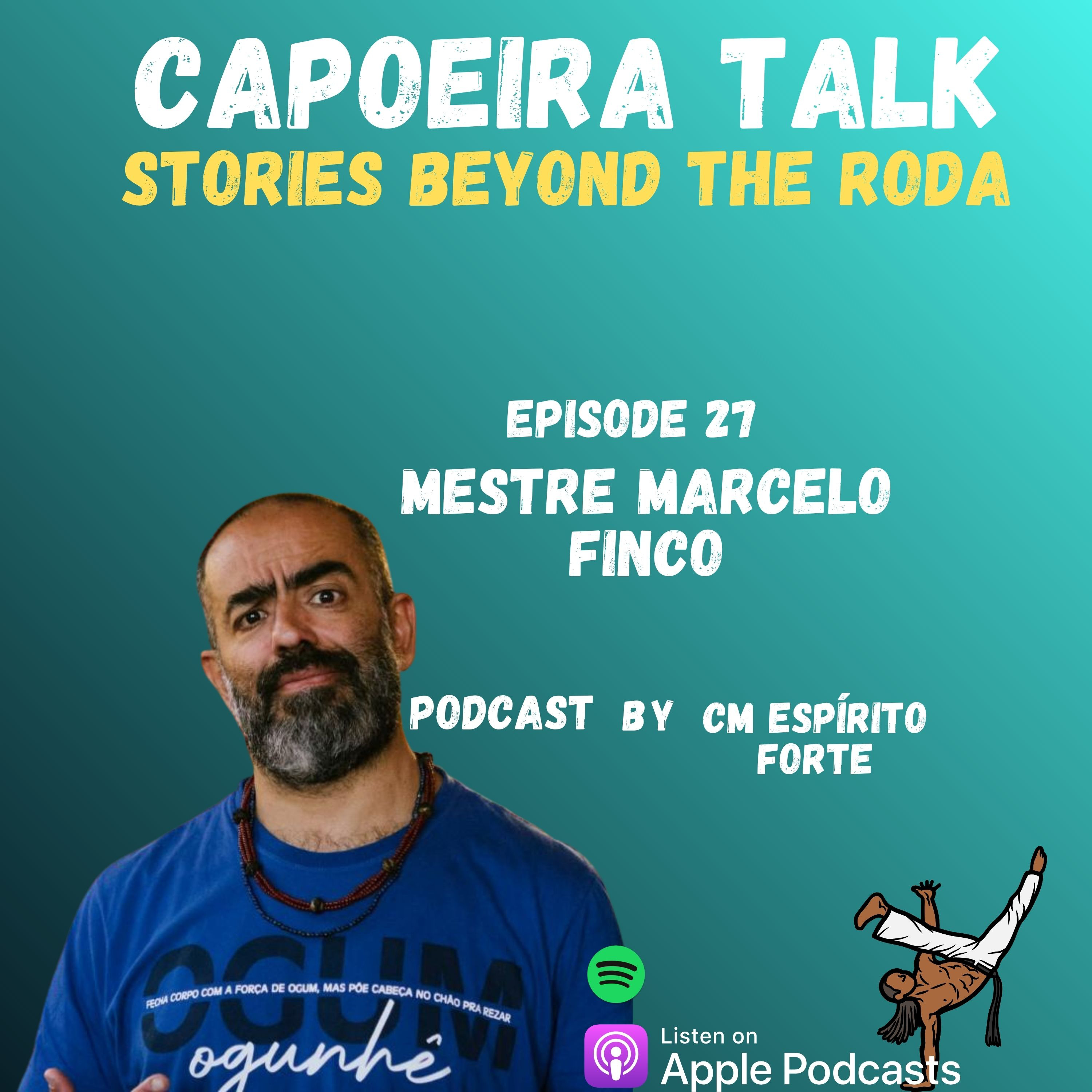 Ep. 27 - Mestre Marcelo Finco • Capoeira Angola Athens episode artwork