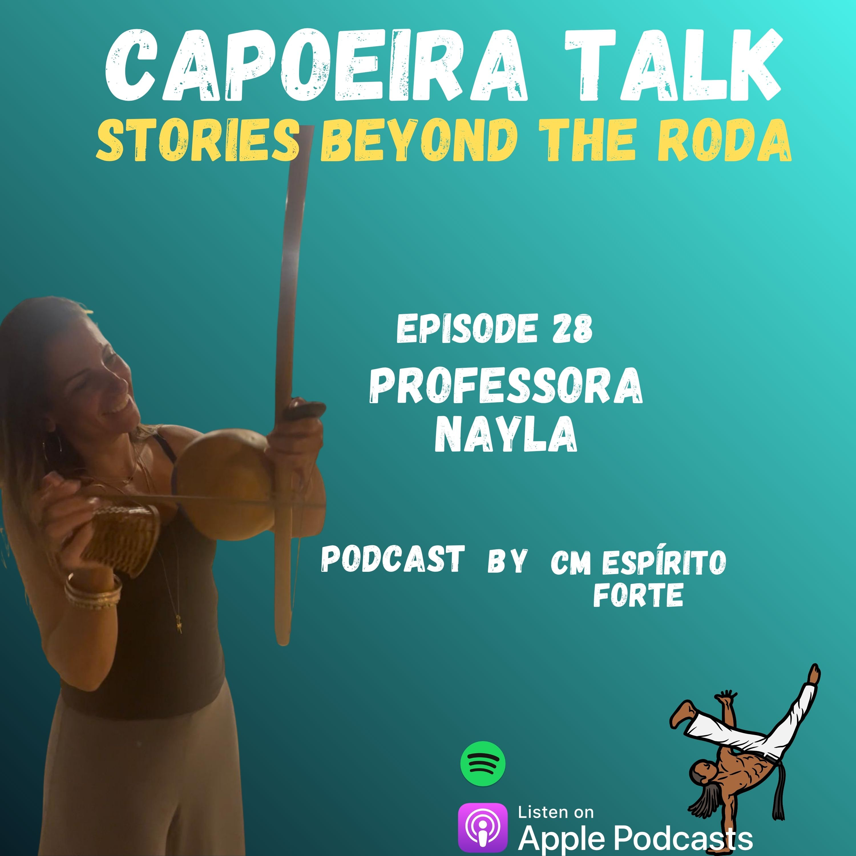 Ep. 28 - Professora Nayla • Capoeira Batuque LA episode artwork