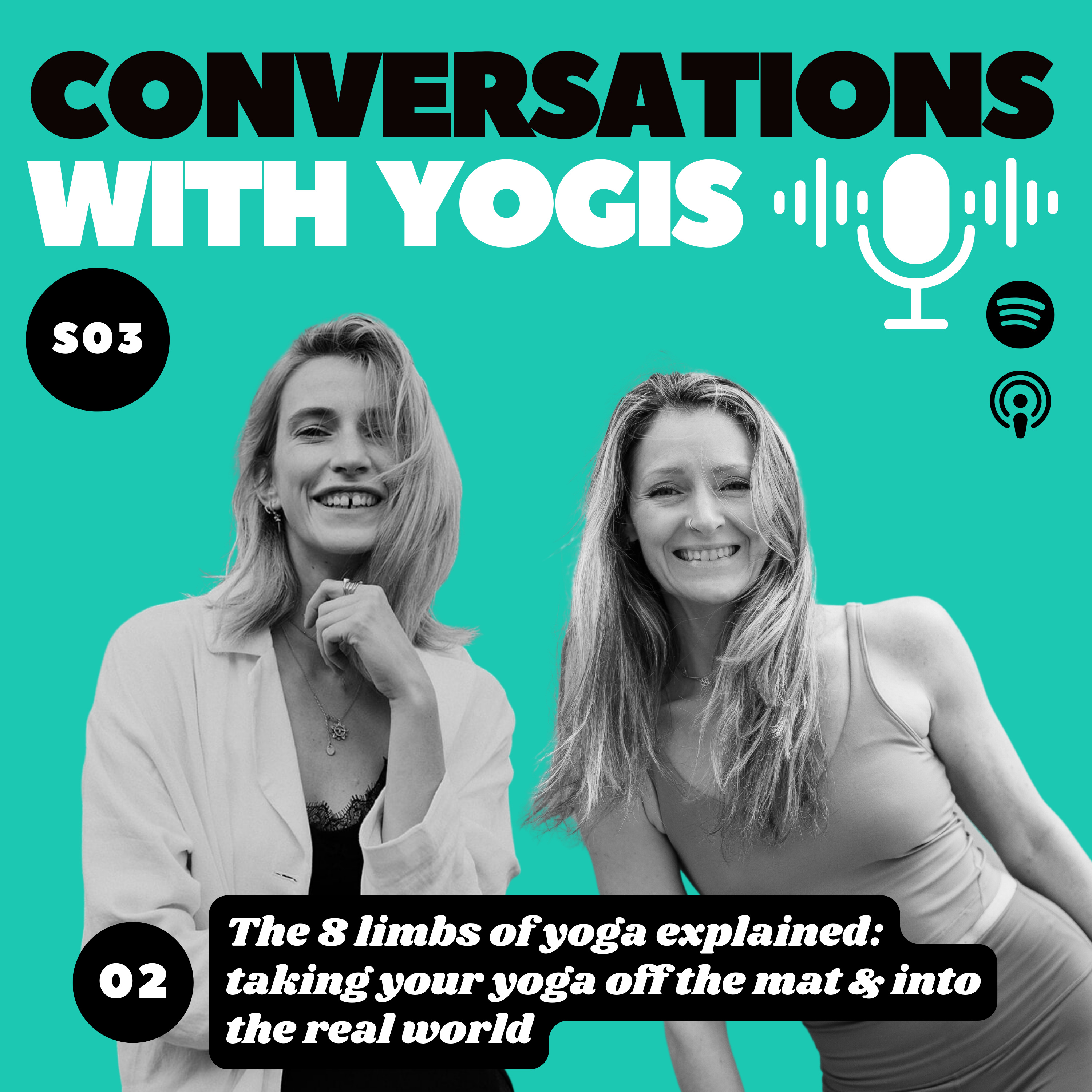 S03 E02: The 8 limbs of yoga explained - taking your yoga off the mat & into the real world episode artwork