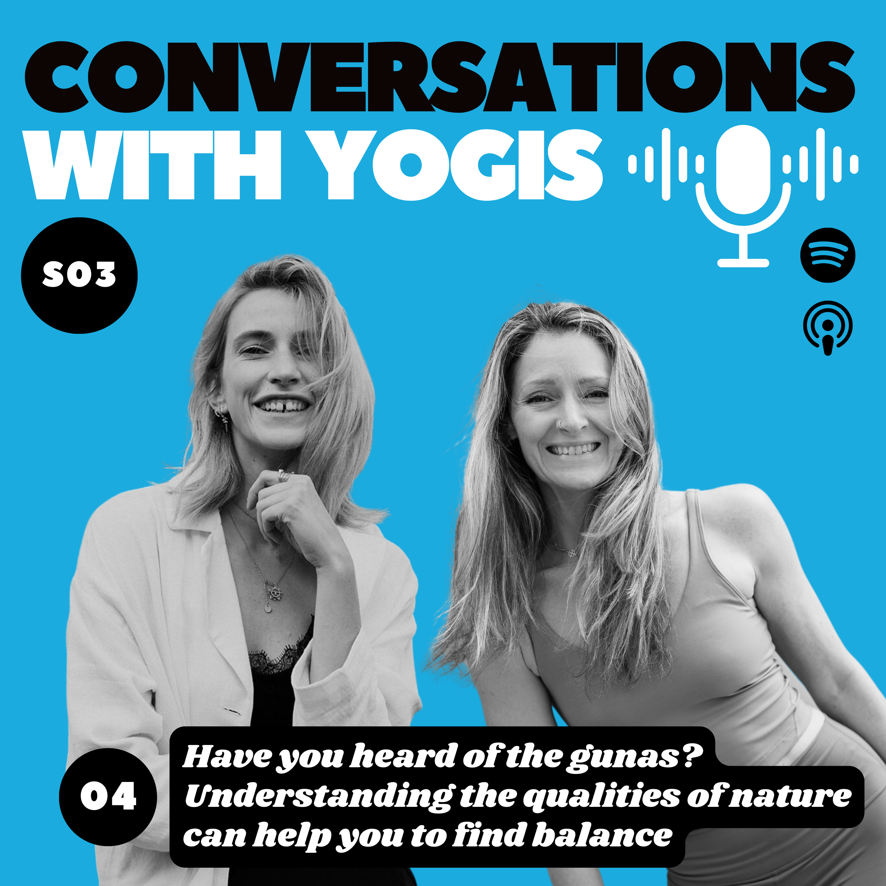 S03 E04: Gunas, Understanding the qualities of nature can help you to find balance episode artwork