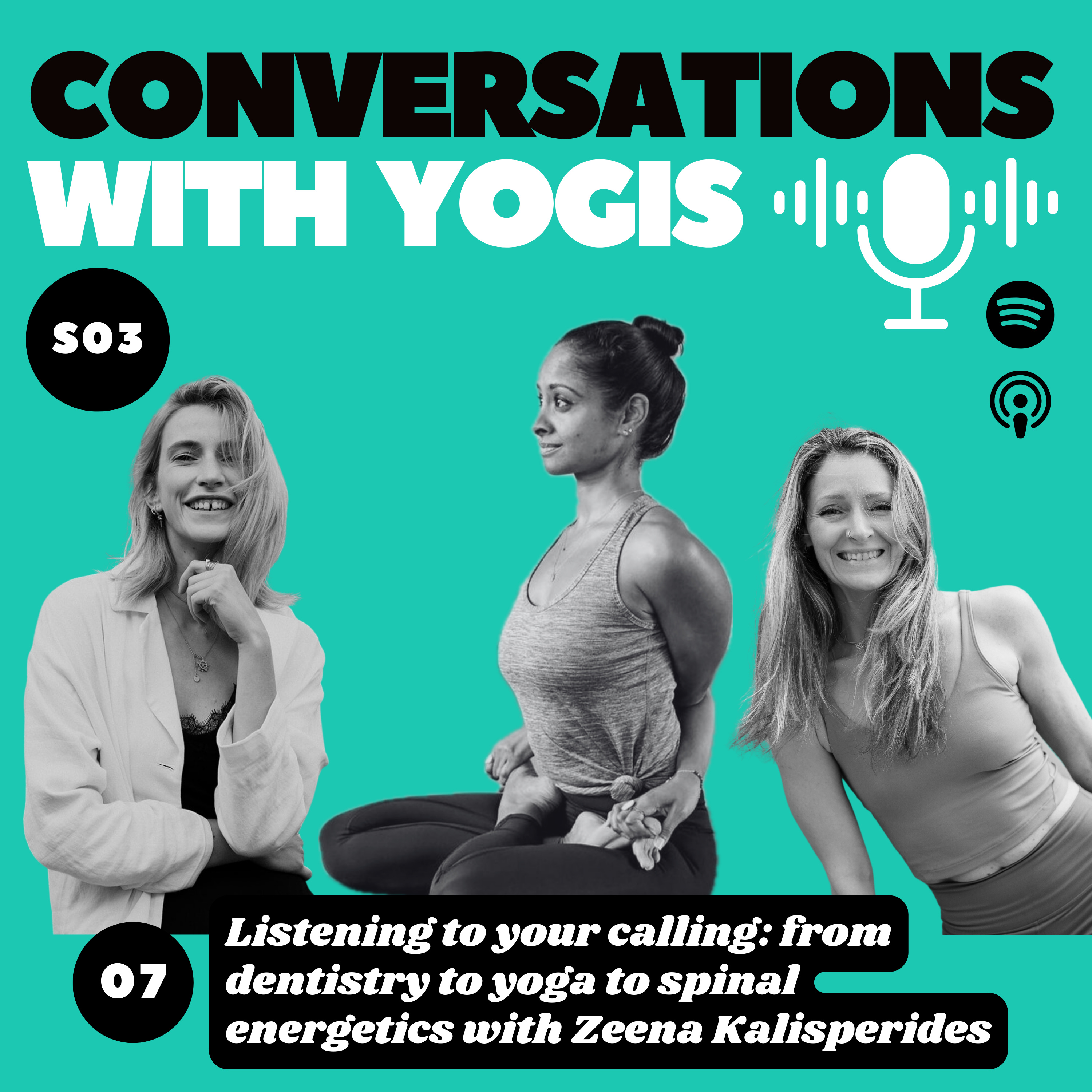 S03 E07: Listening to your calling- from dentistry to yoga to spinal energetics with Zeena Kalisperides episode artwork