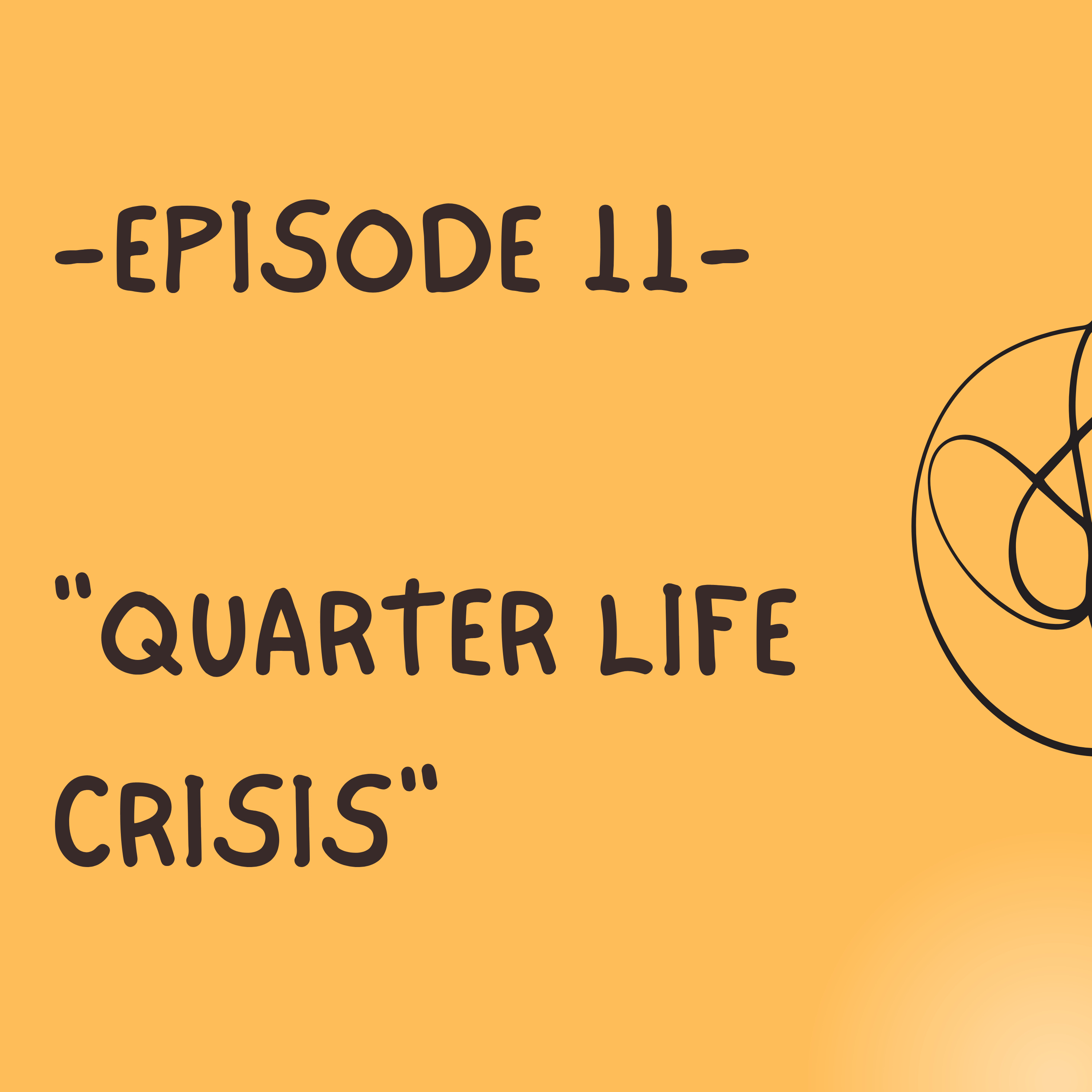 "Quarter Life Crisis"