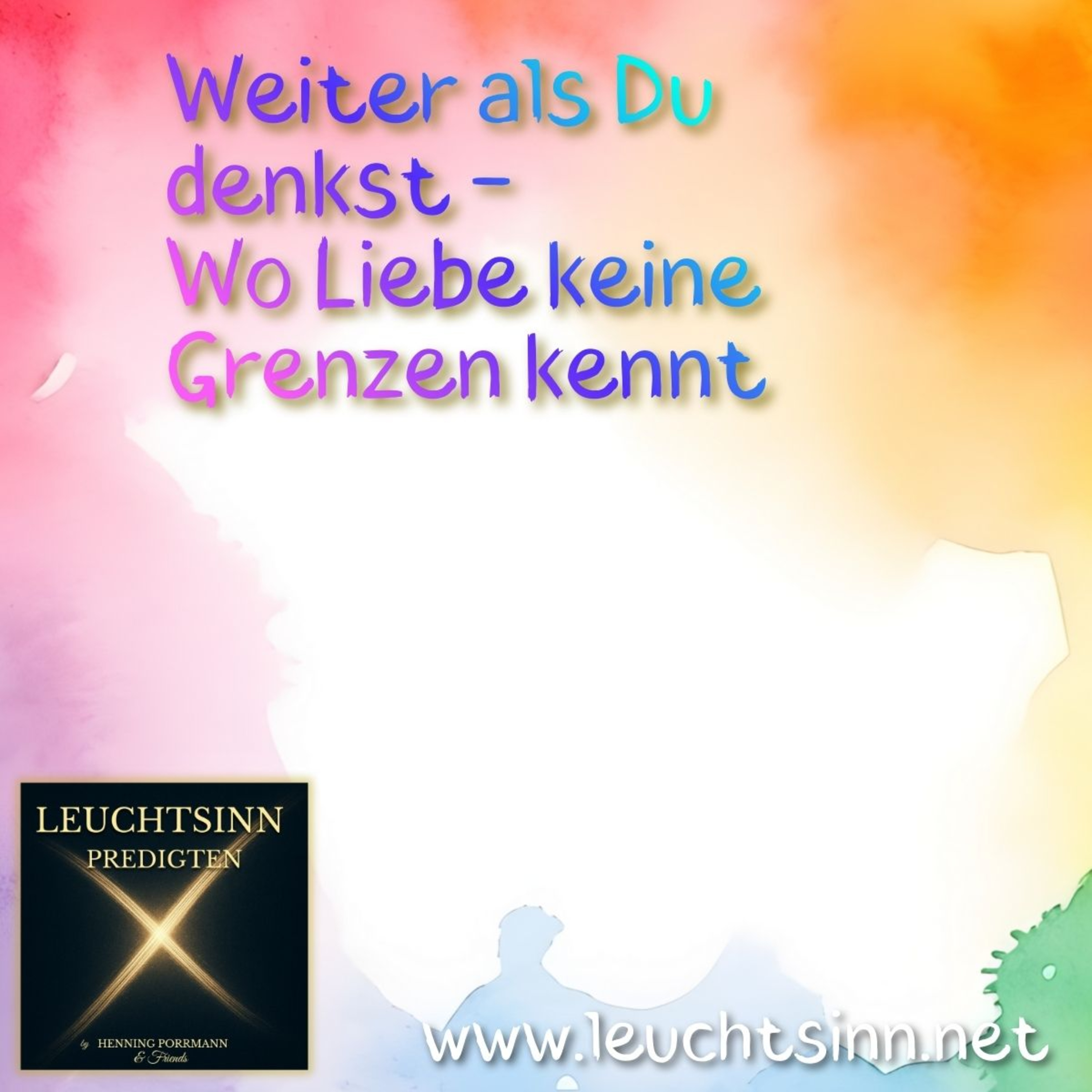 Leuchtsinn - Predigten von Henning Porrmann and Friends