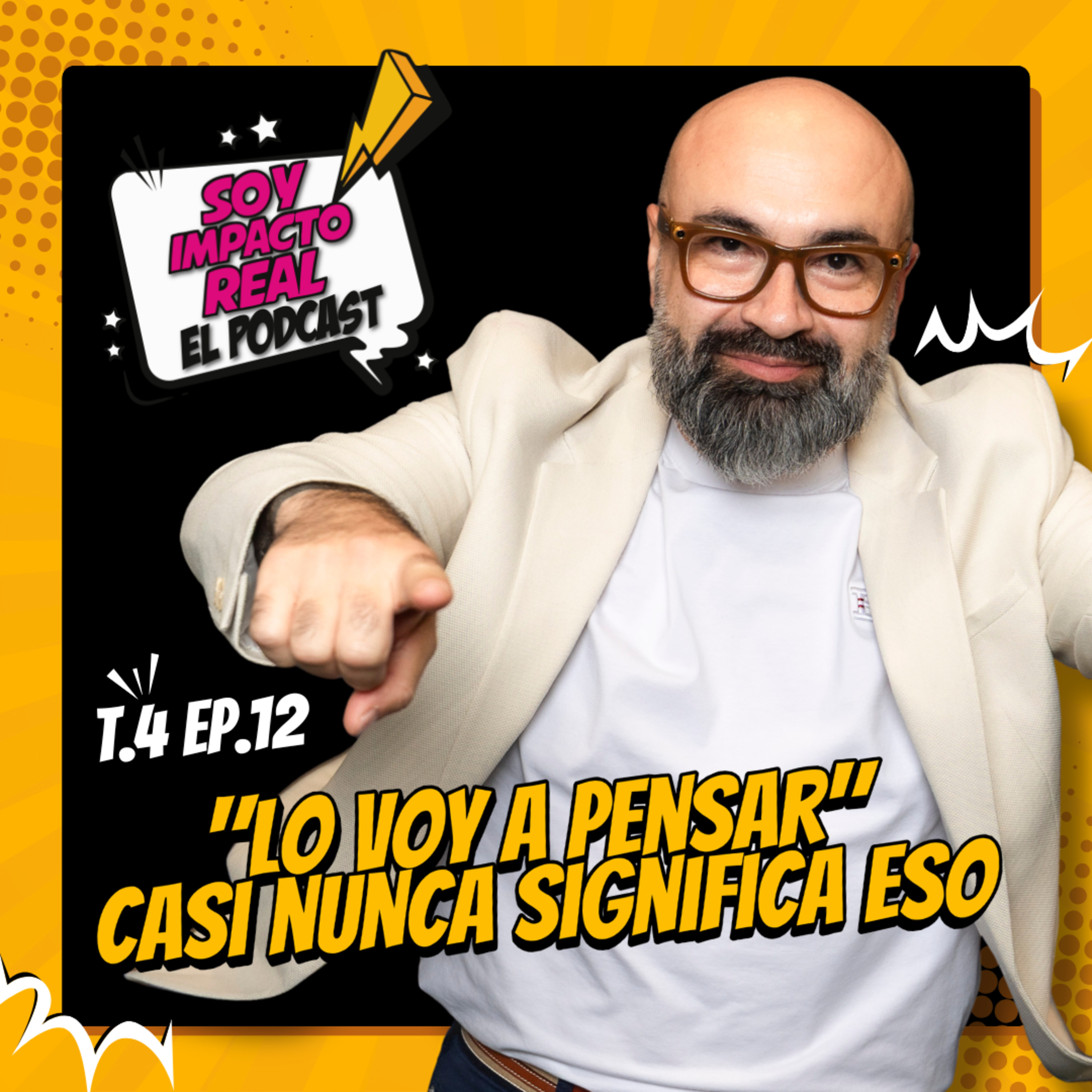"Lo voy a pensar" ¿Y si esa no es la verdadera objeción? | Soy Impacto Real episode artwork