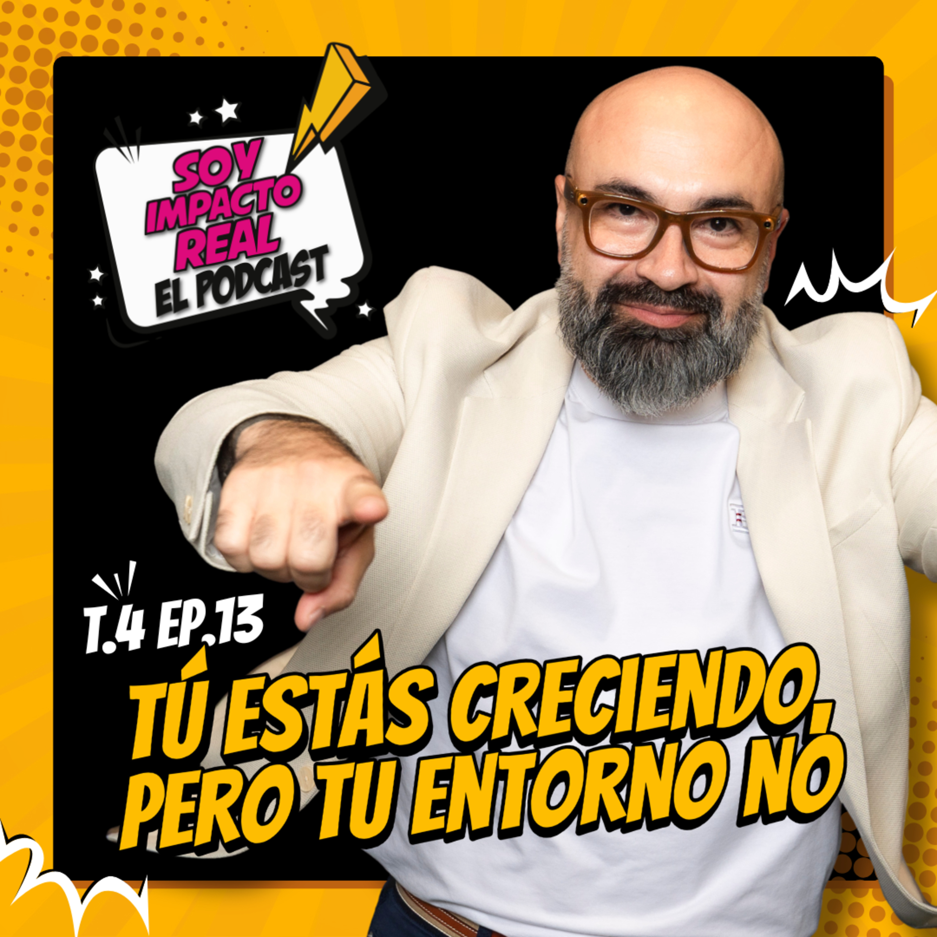 ¿Qué pasa cuando tu estás creciendo, pero tu entorno no? | Soy Impacto Real episode artwork