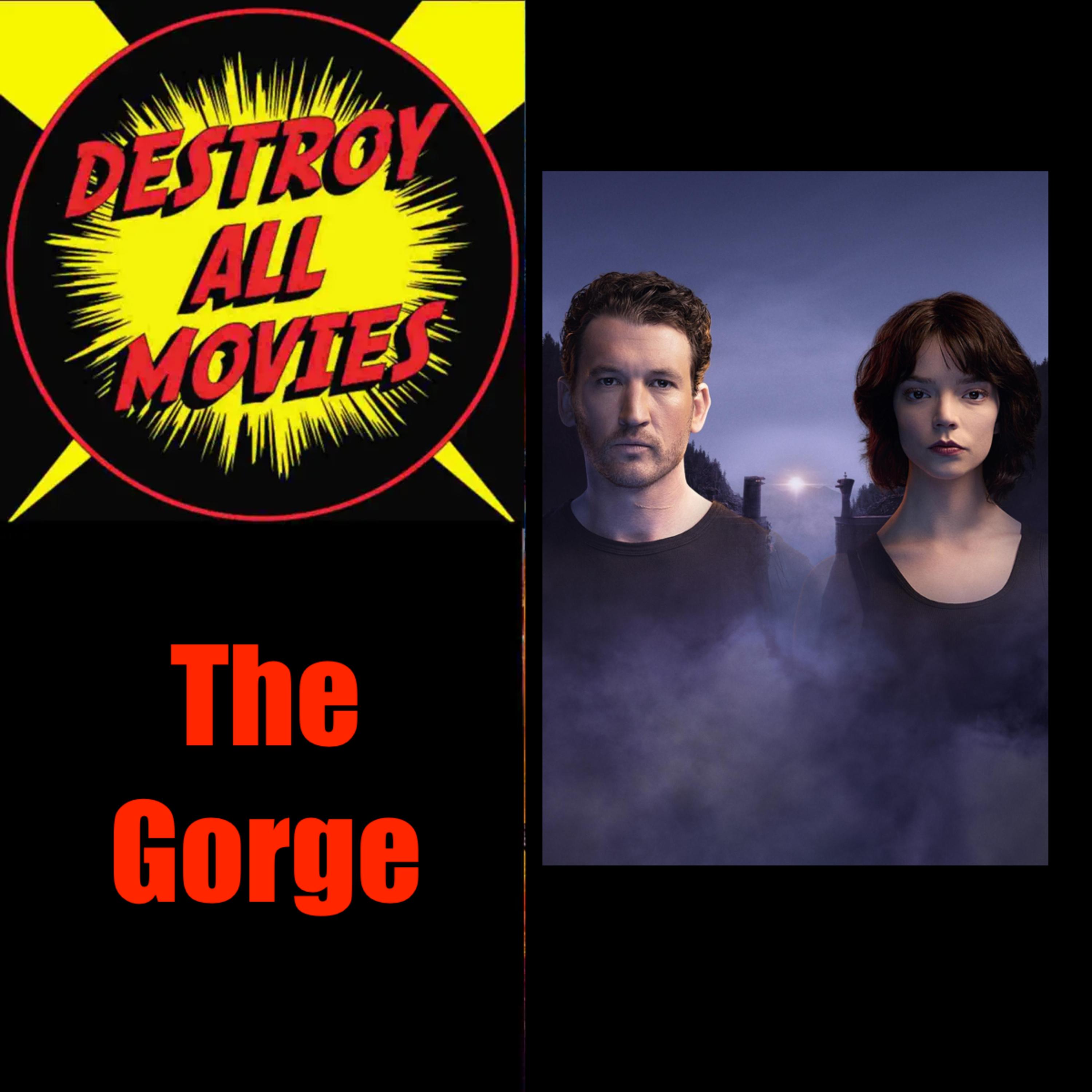 Destroy All Movies S2E1 - The Gorge