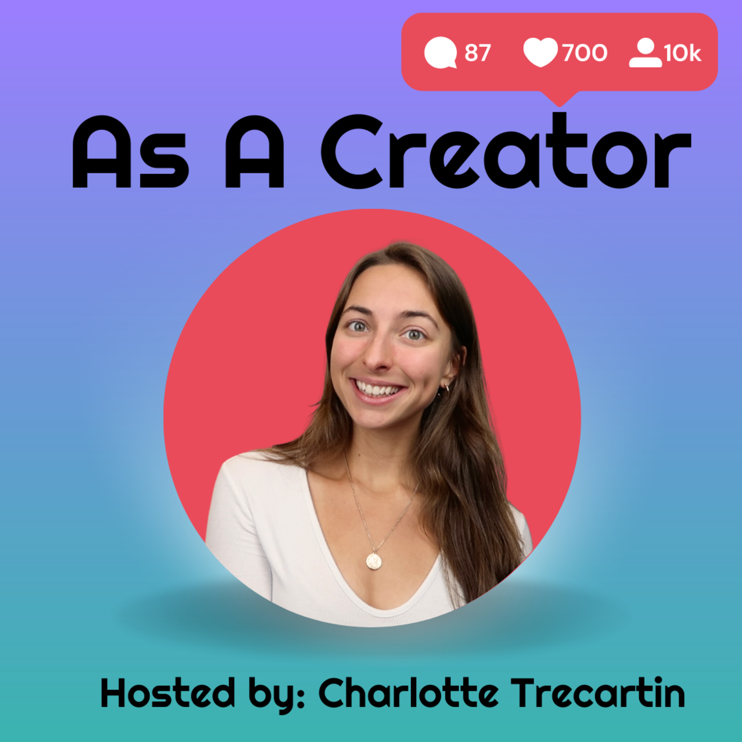 As A Creator - Interviews with Content Creators