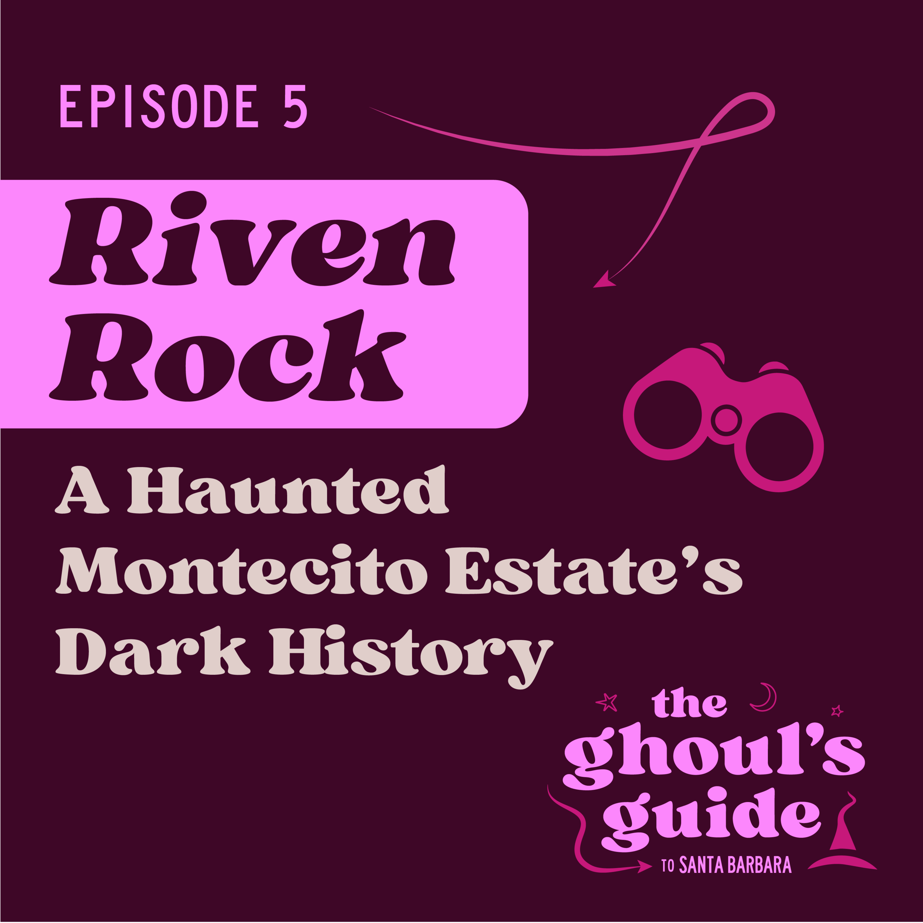 The Ghoul’s Guide to Santa Barbara