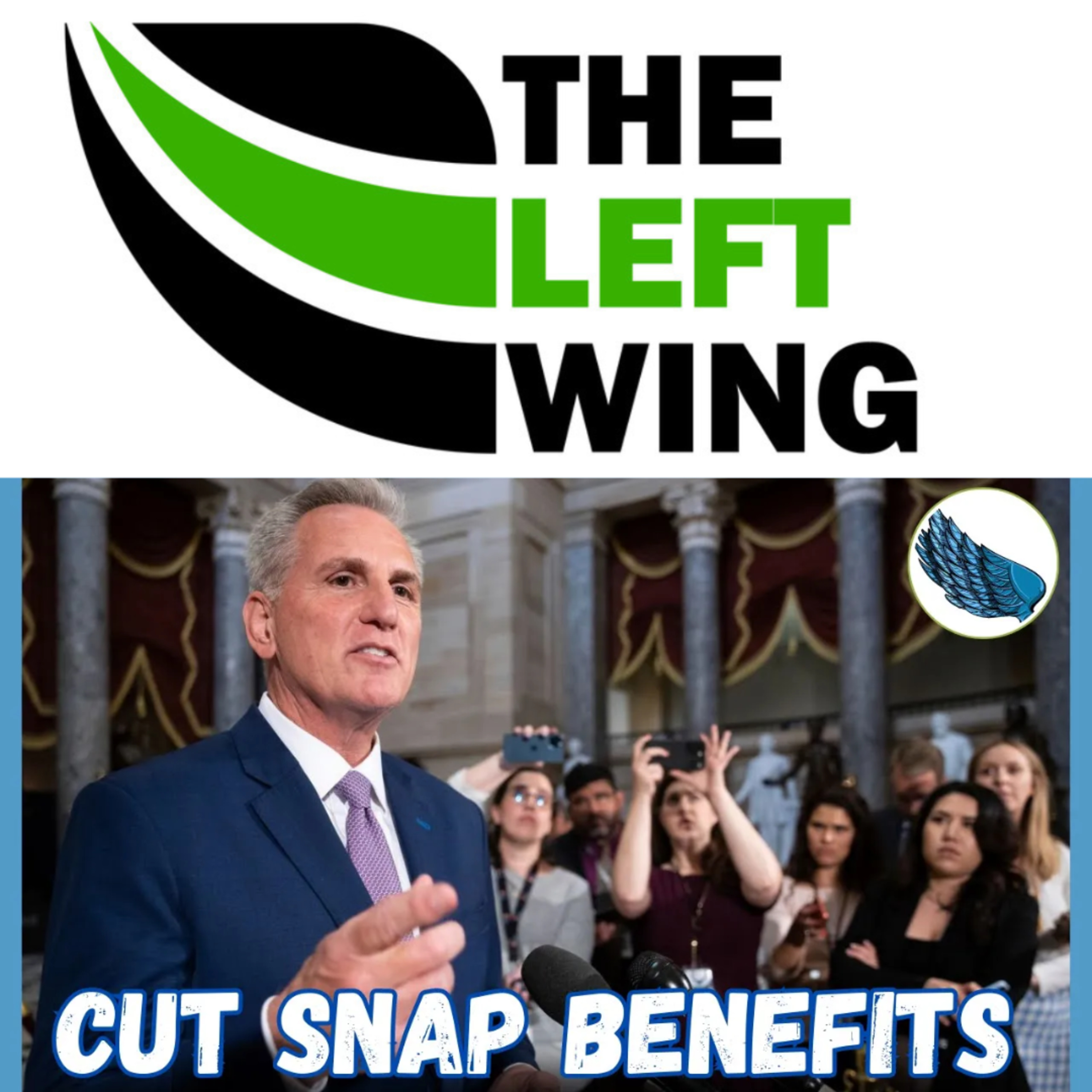 Republicans Demand Cuts To Snap Benefits In Debt Ceiling Negotiations - The Left Wing 3.4 episode artwork