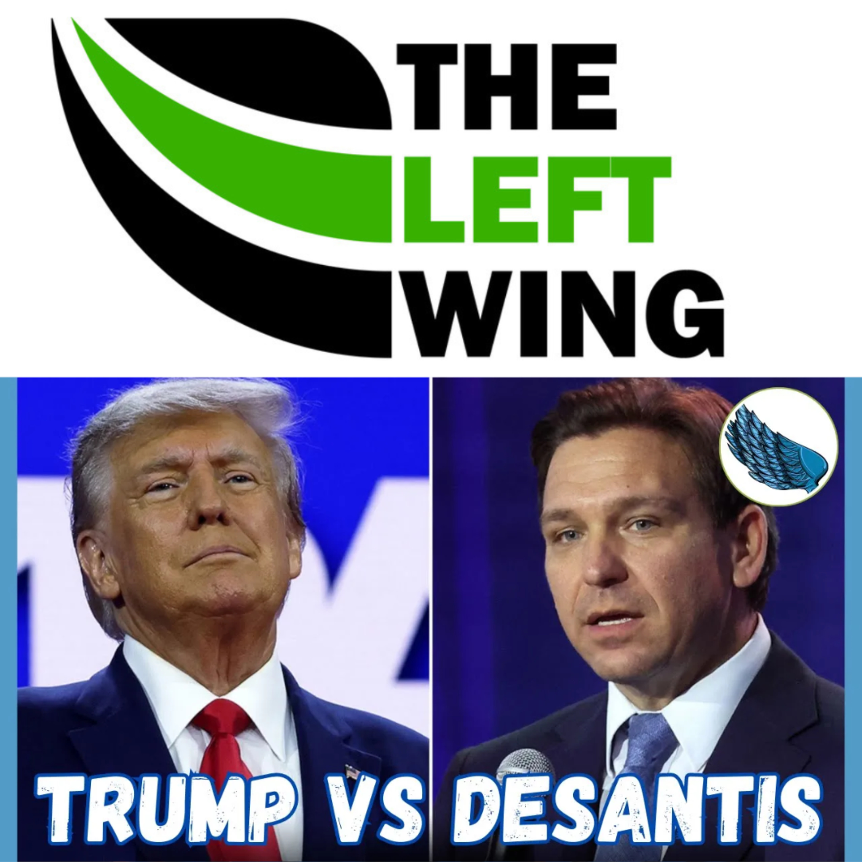 Ron DeSantis Launches His 2024 Presidential Campaign. Is He Worse Than Trump? - The Left Wing 4.4 episode artwork