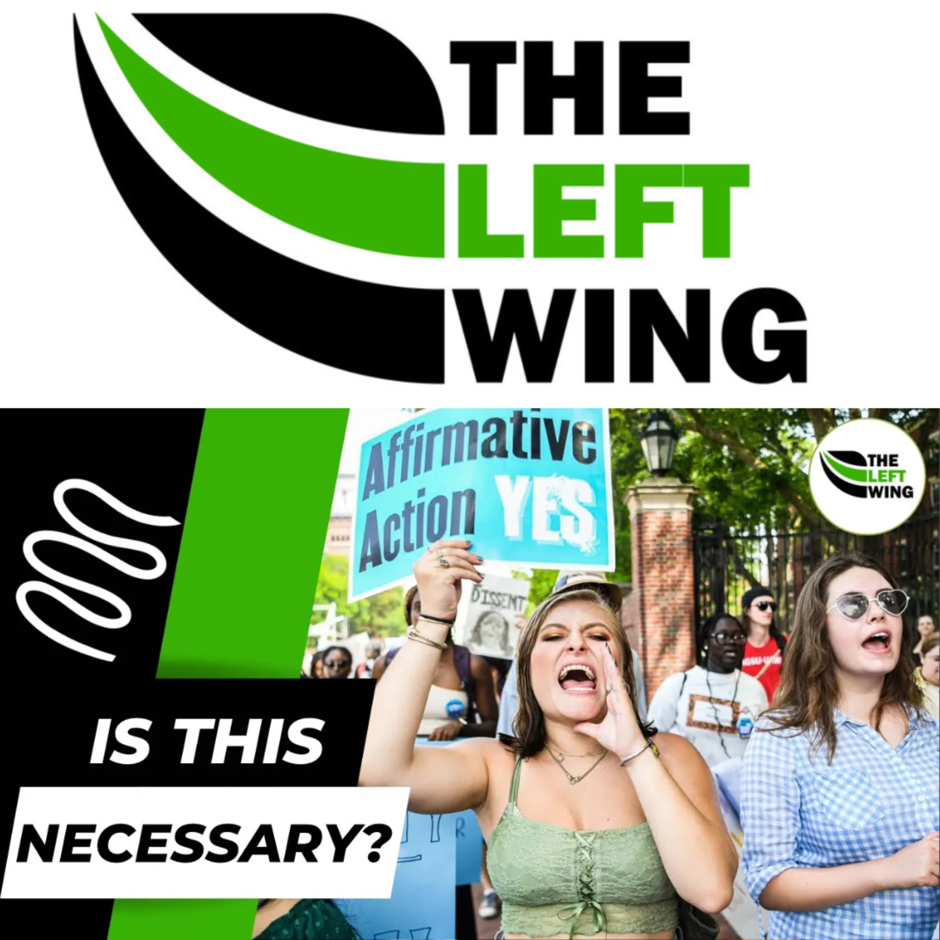 Is Affirmative Action Ethical? Supreme Court Makes Major Decision | The Left Wing 10.1 episode artwork