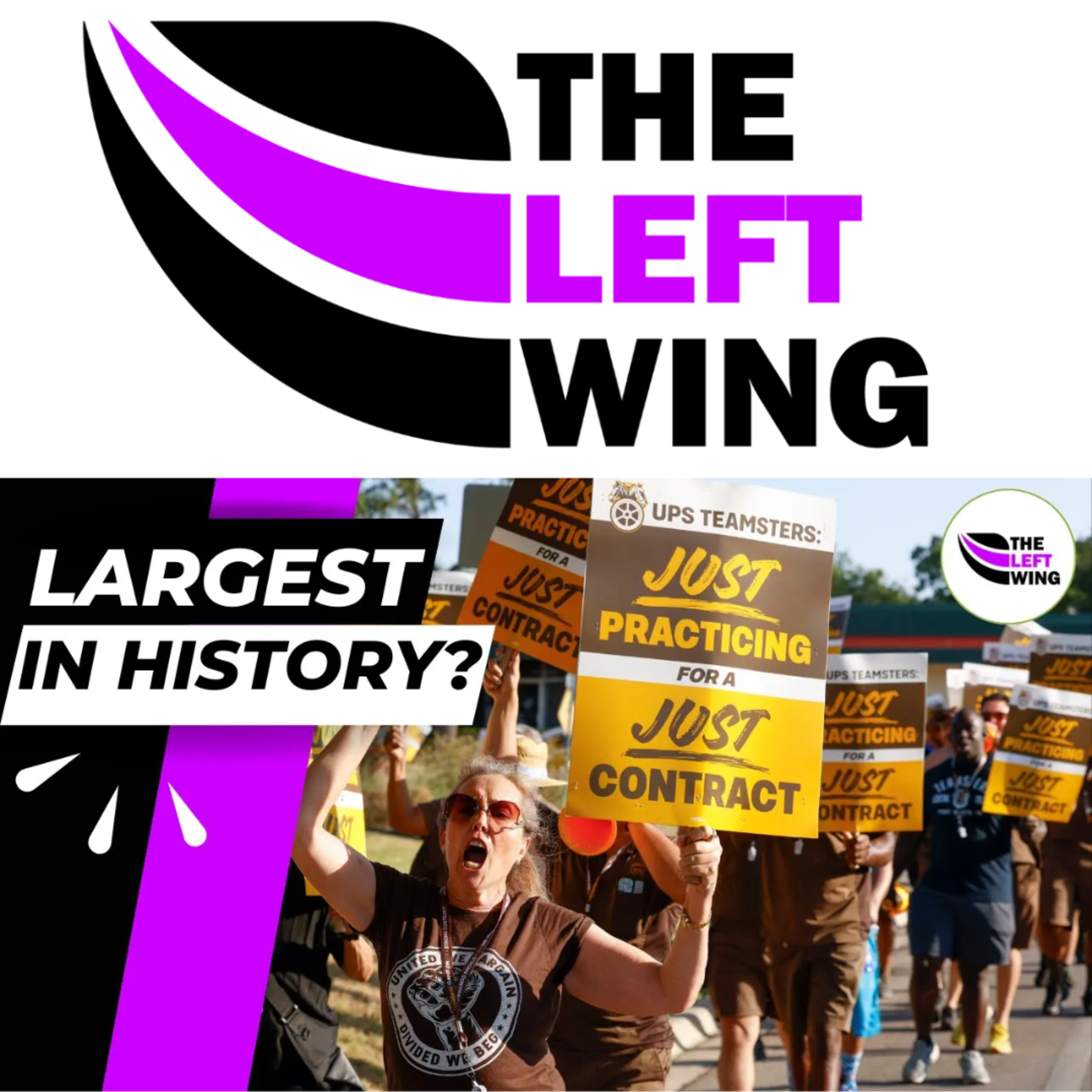 $7 BILLION Gone In 10 Days?! What Happens If UPS Workers STRIKE Nationwide? | The Left Wing 11.2 episode artwork