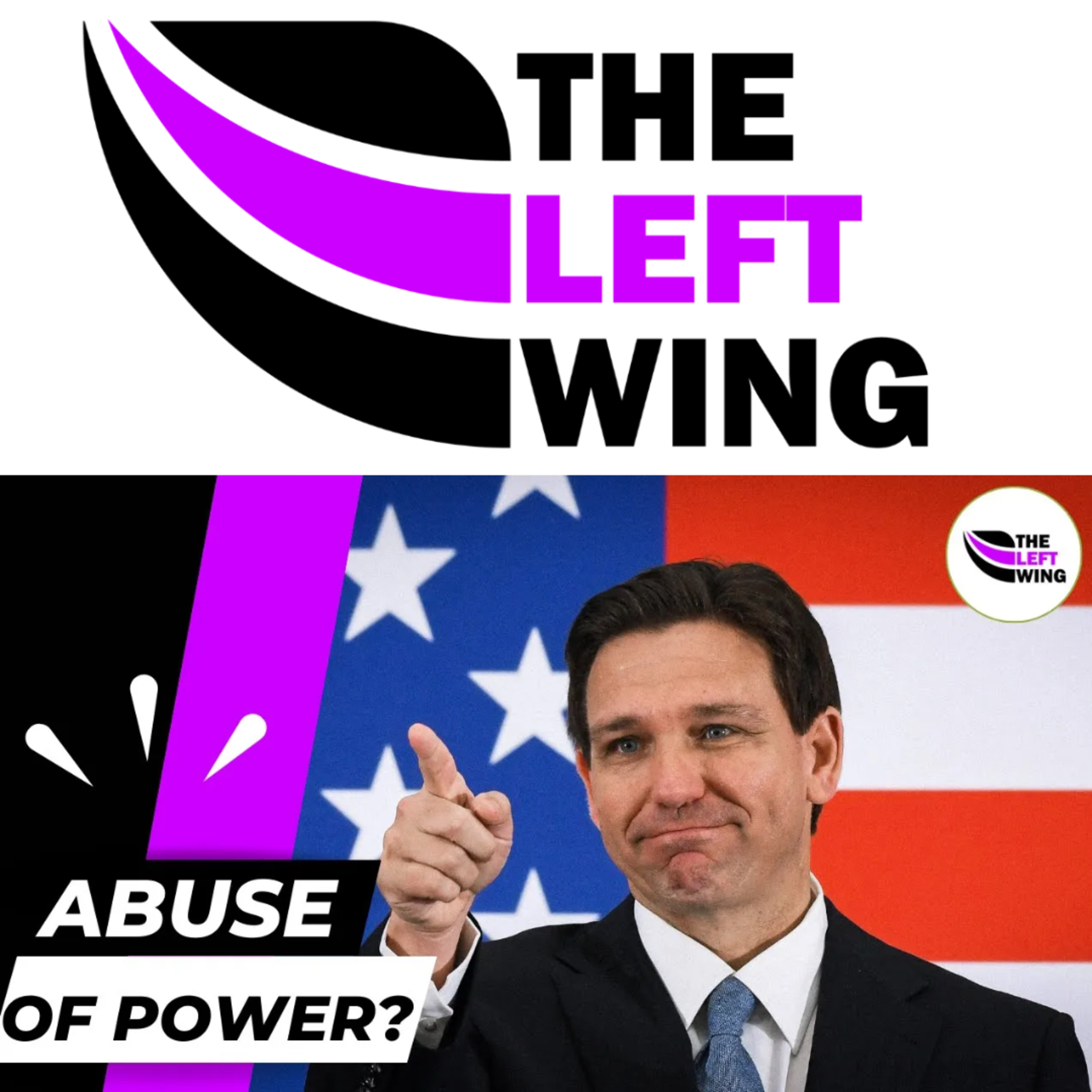 DeSantis FIRES Democrat Prosecutor. Ploy To Help His STRUGGLING Campaign? | The Left Wing 15.2 episode artwork