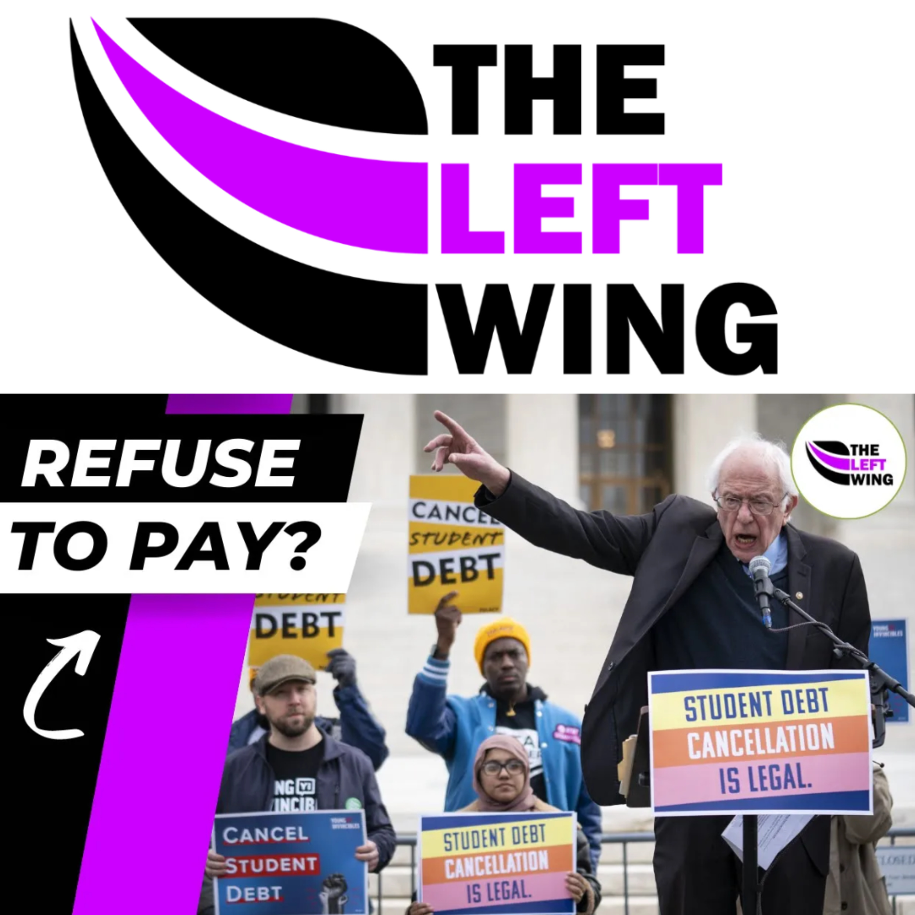Should You BOYCOTT Repaying Your Student Loans?💰 | The Left Wing 16.2 episode artwork
