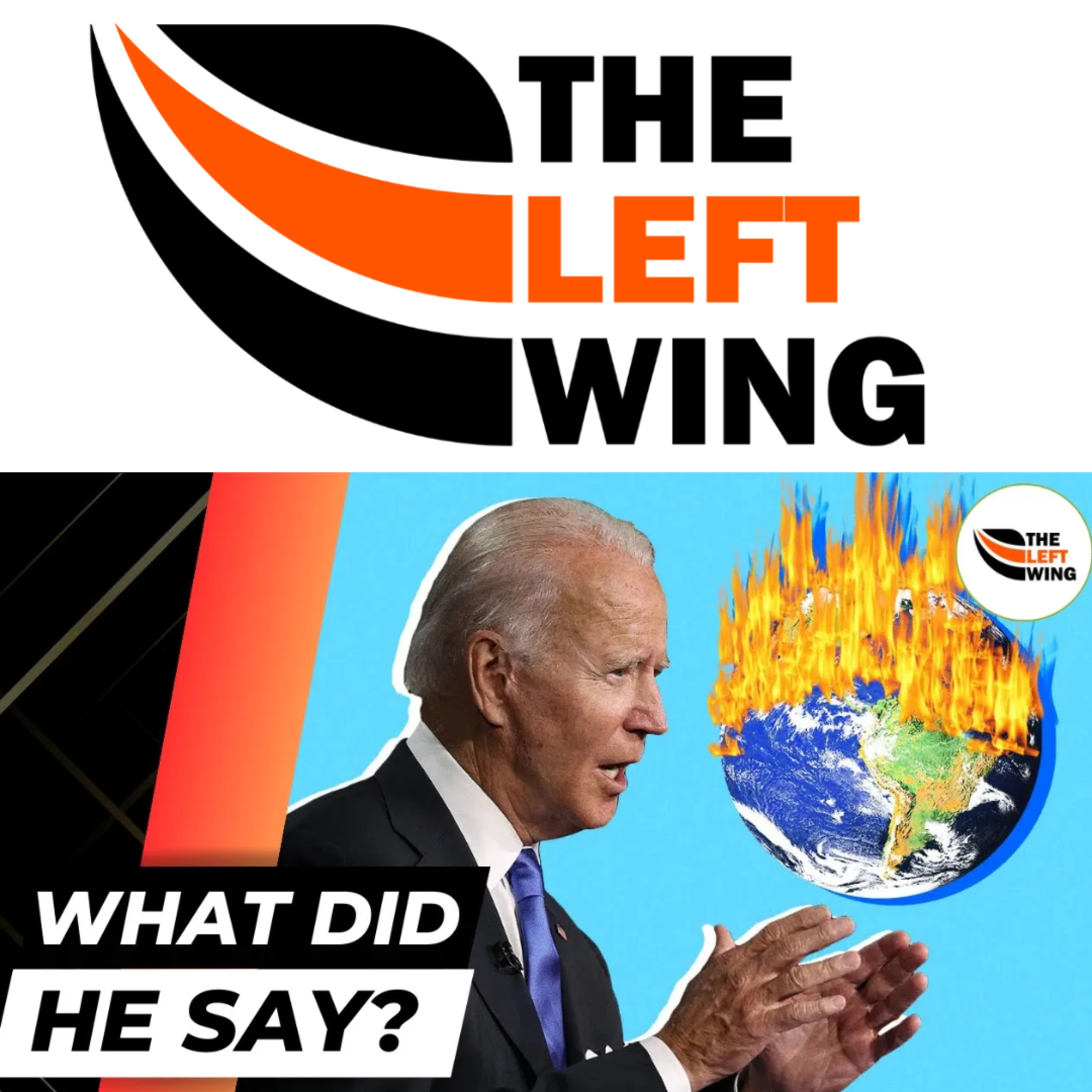 President Biden - “No Constitutional Right To A STABLE Climate” | The Left Wing 16.4 episode artwork