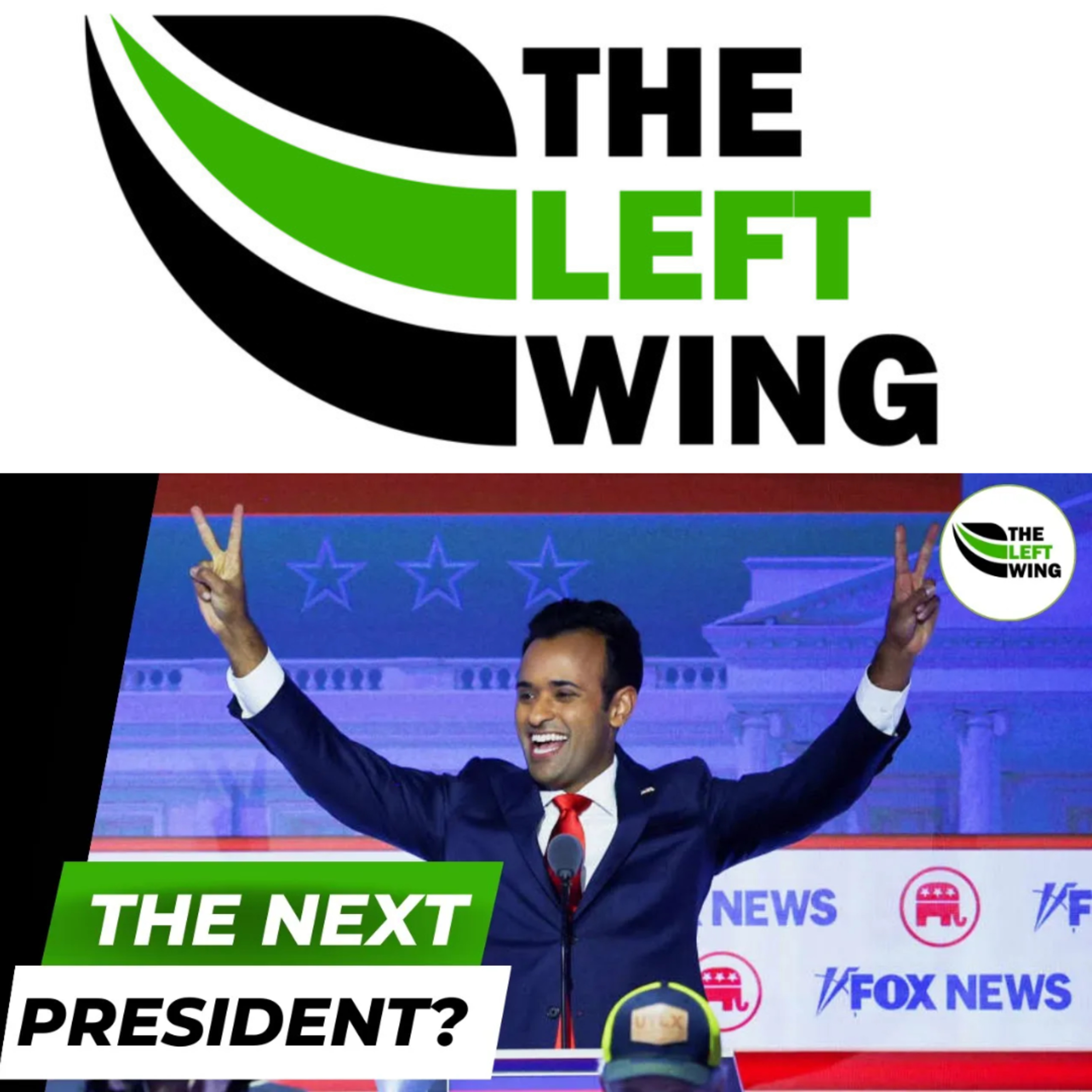 Is Vivek Ramaswamy The Next Trump? Best Moments From Republican Debate | The Left Wing 17.1 episode artwork