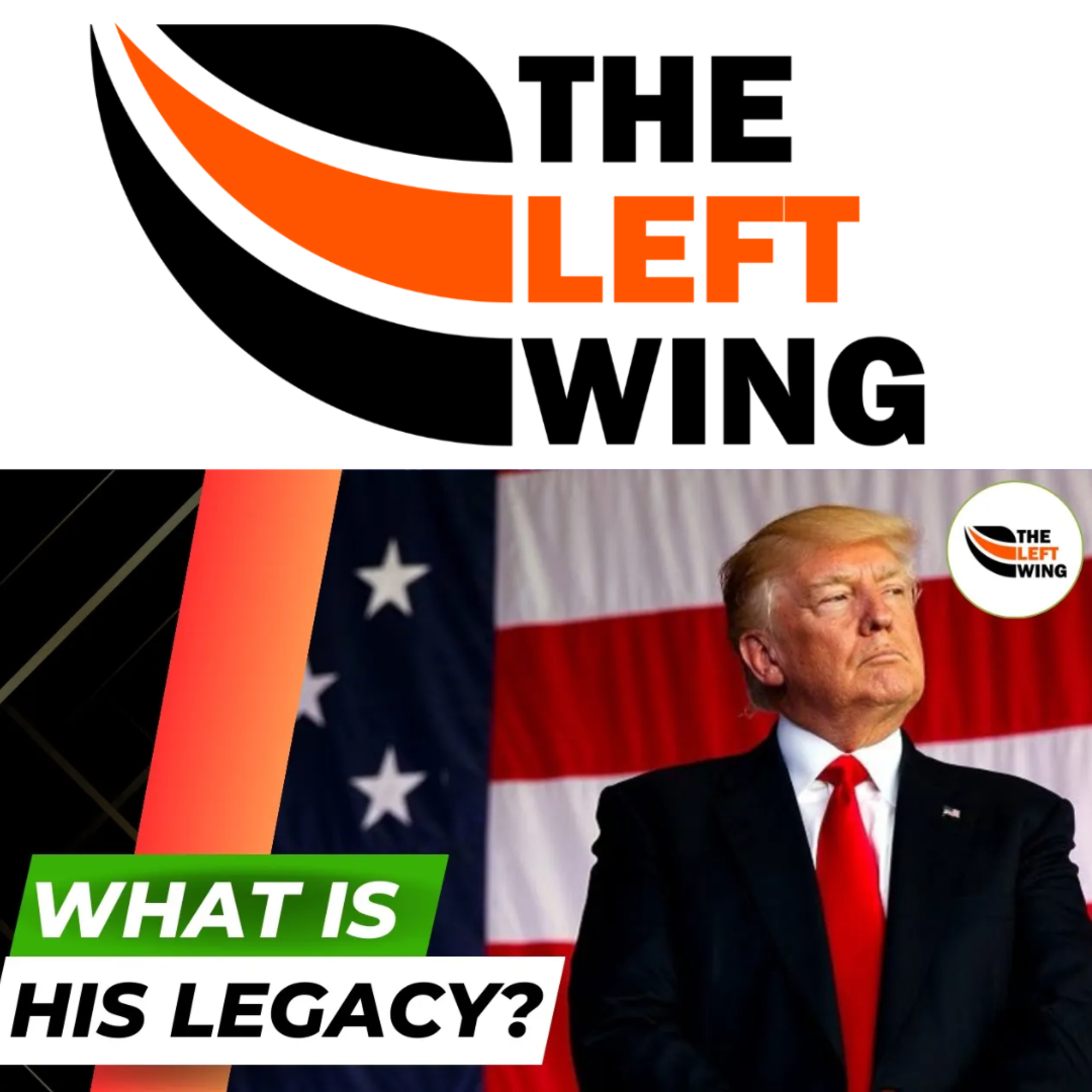 Has Donald Trump Manipulated His Followers? Will His 2nd Term Be Different? | The Left Wing 17.7 episode artwork