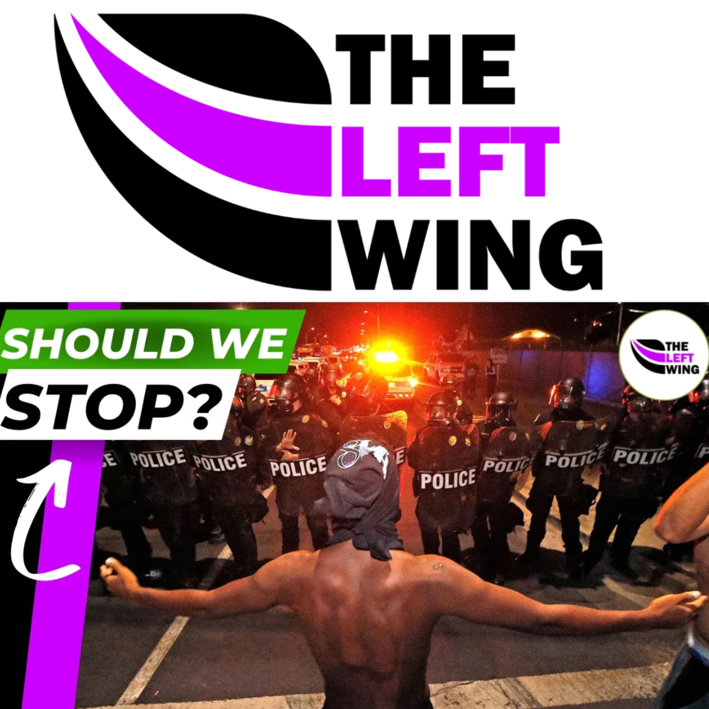 POLICE DEBATE 🚨 Should We Stop Talking About Race When Discussing The Police? | The Left Wing episode artwork