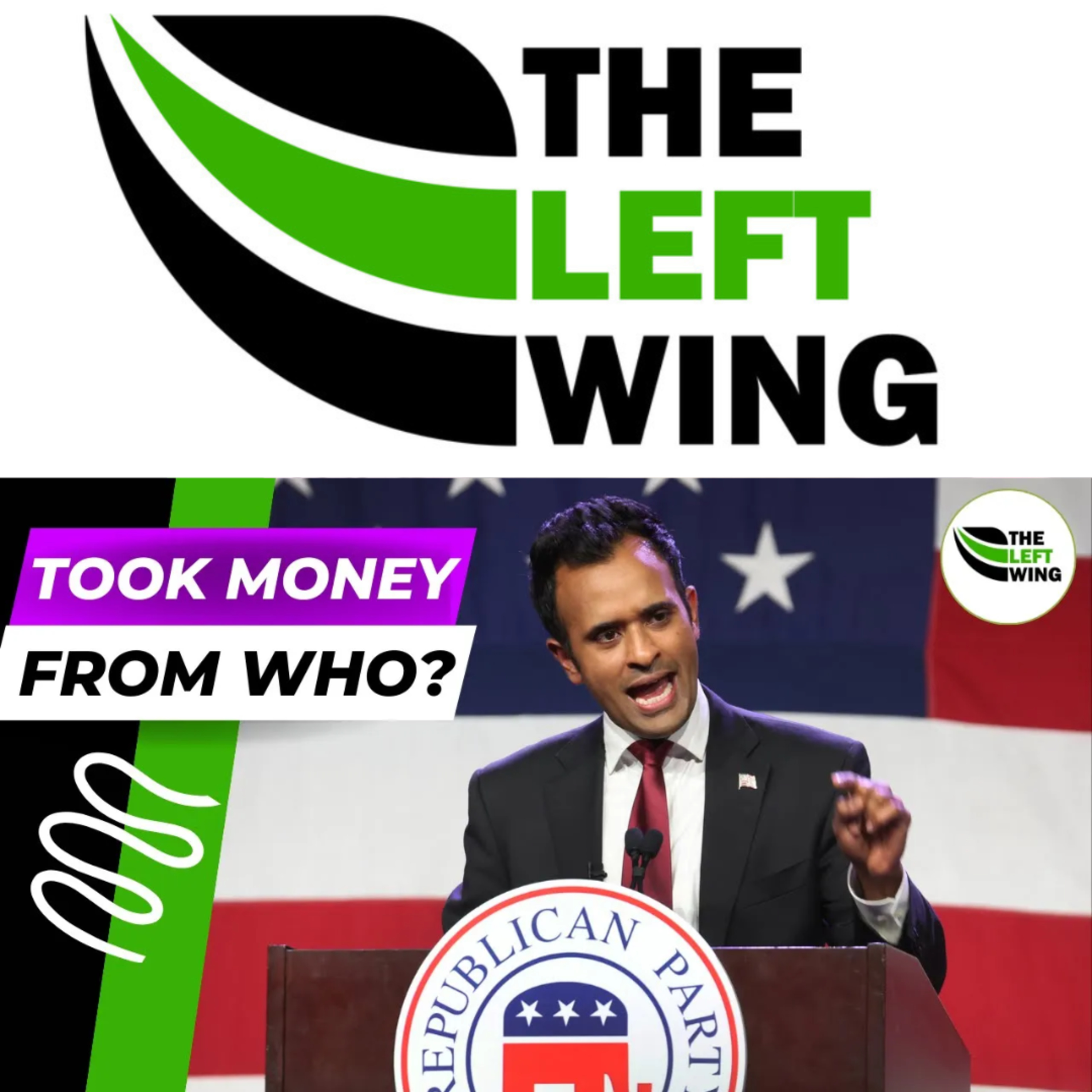 Did Vivek Ramaswamy Take 💰 From Democrats? His Interview With MSNBC | The Left Wing 19.7 episode artwork