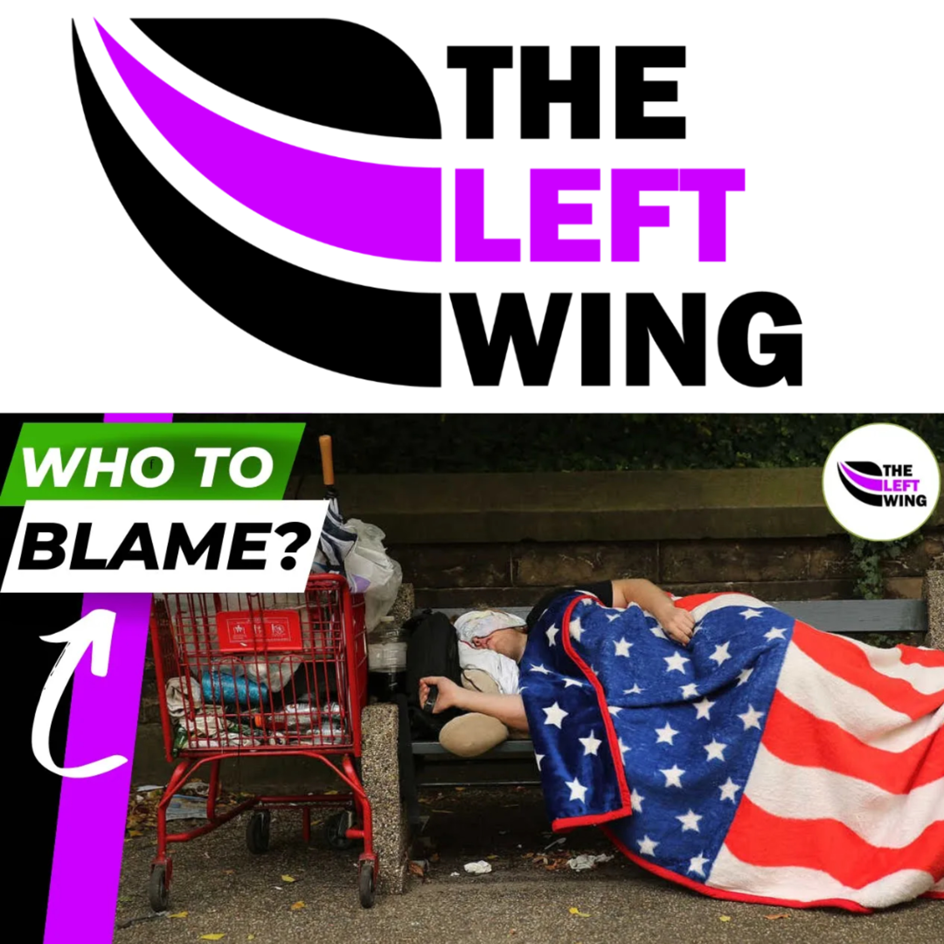 Poverty In America SPIKES - Who's To Blame? Democrats or Republicans? | The Left Wing 20.5 episode artwork