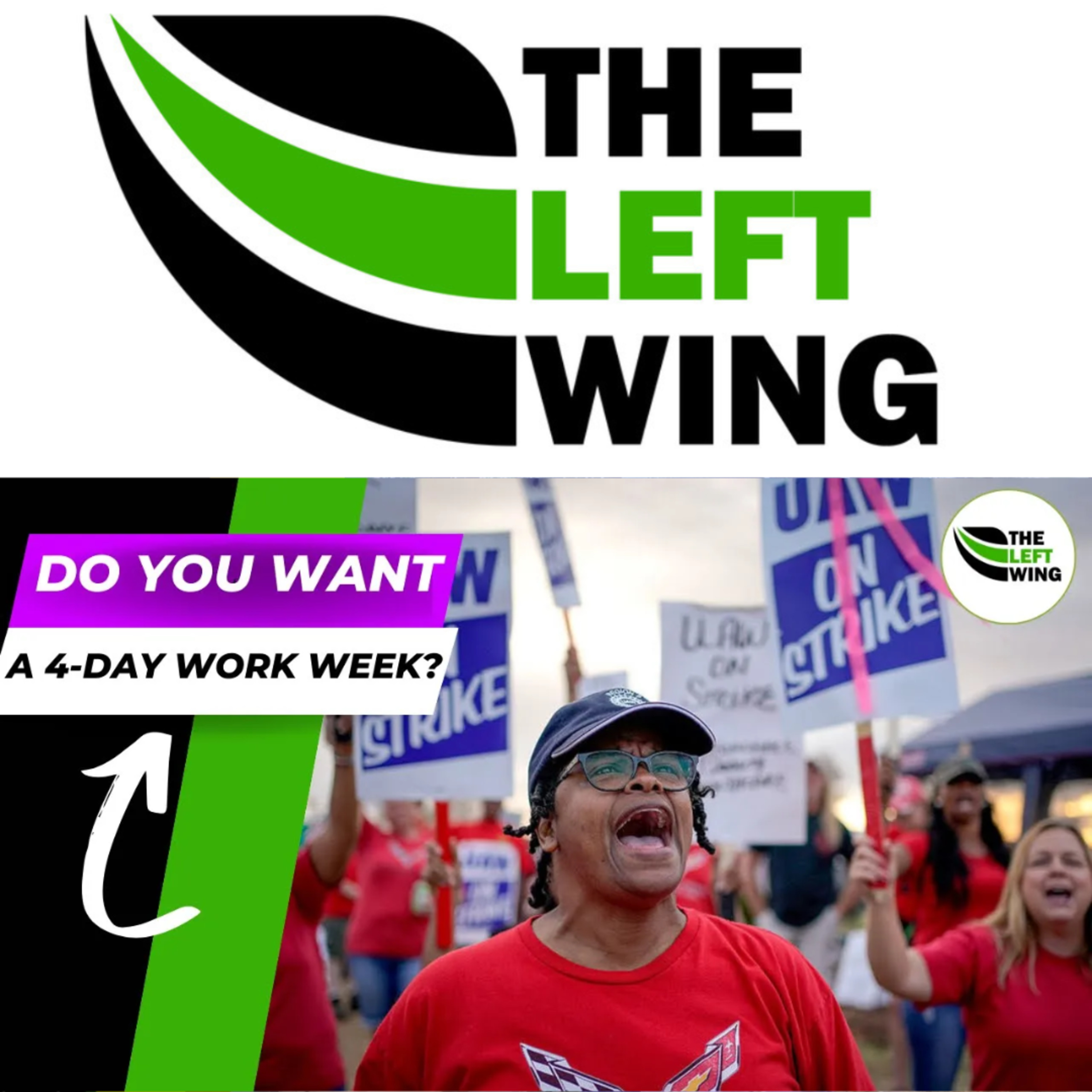 UAW Strike Expands To 20 States - General Motors Refuses To Meet Union Demands | The Left Wing 21.4 episode artwork