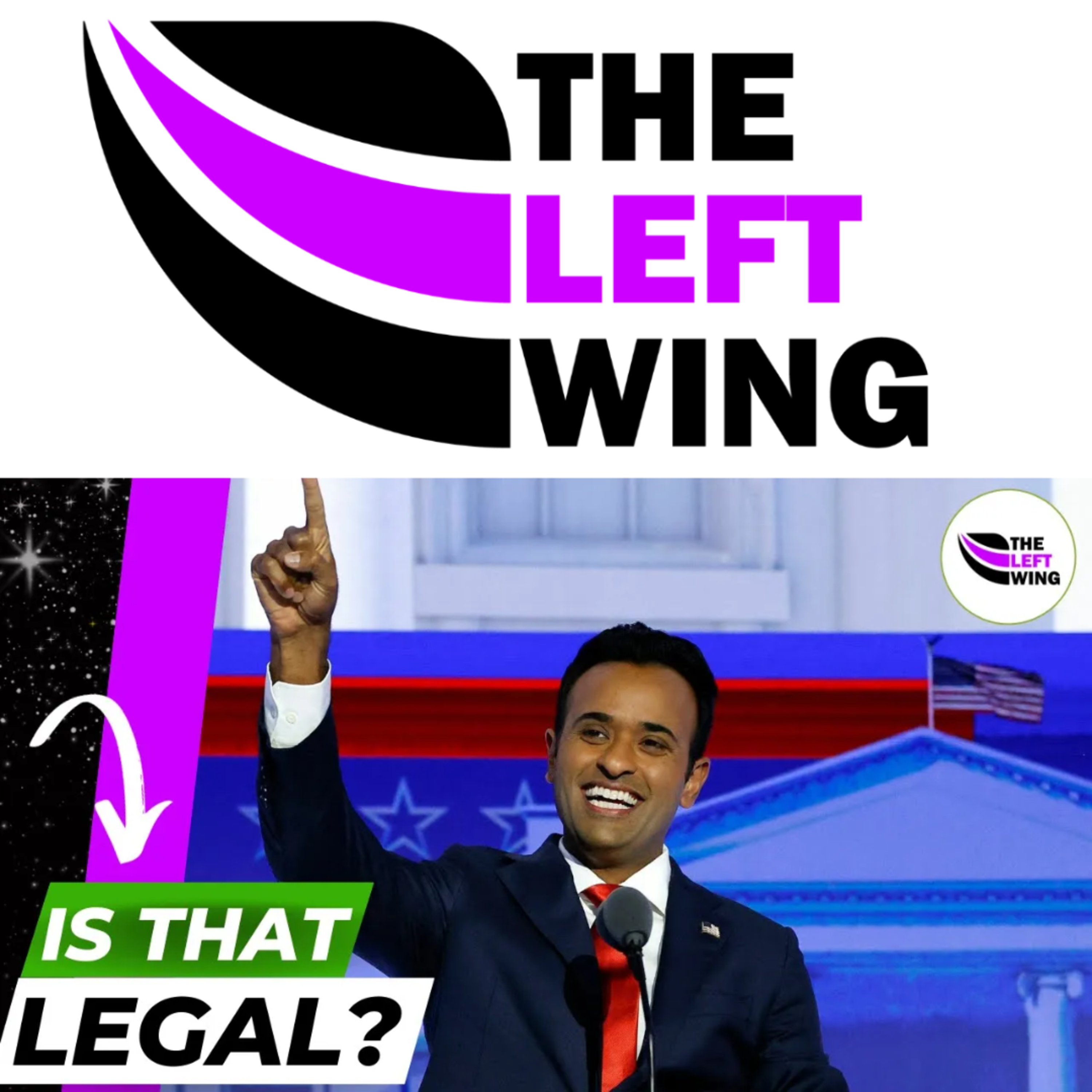Vivek Ramaswamy Says Migrant Children Shouldn’t Be Granted U.S. Citizenship | The Left Wing 22.2 episode artwork