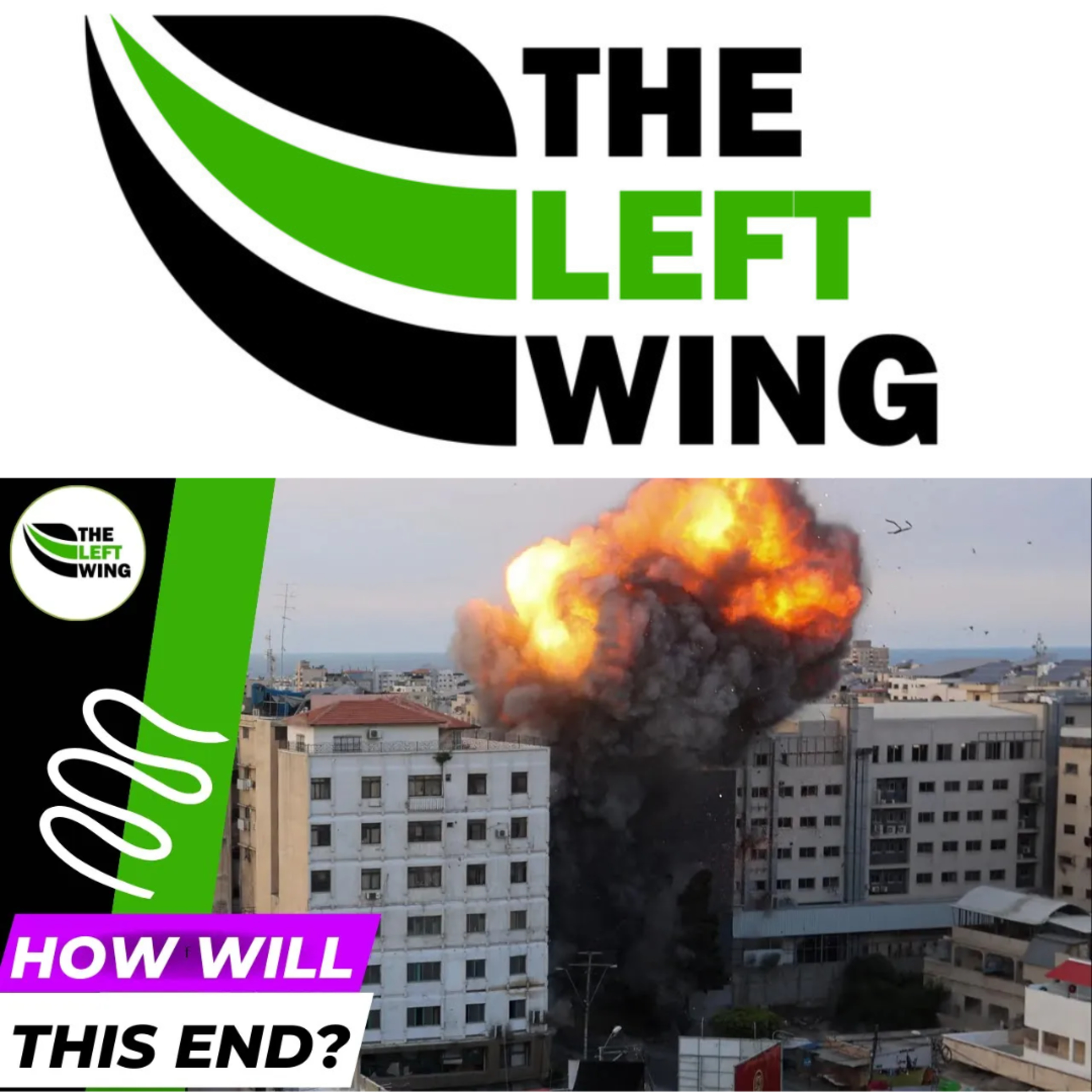 Israel Orders 1.1 Million Palestinians To Evacuate - What Happens Next? | The Left Wing episode artwork