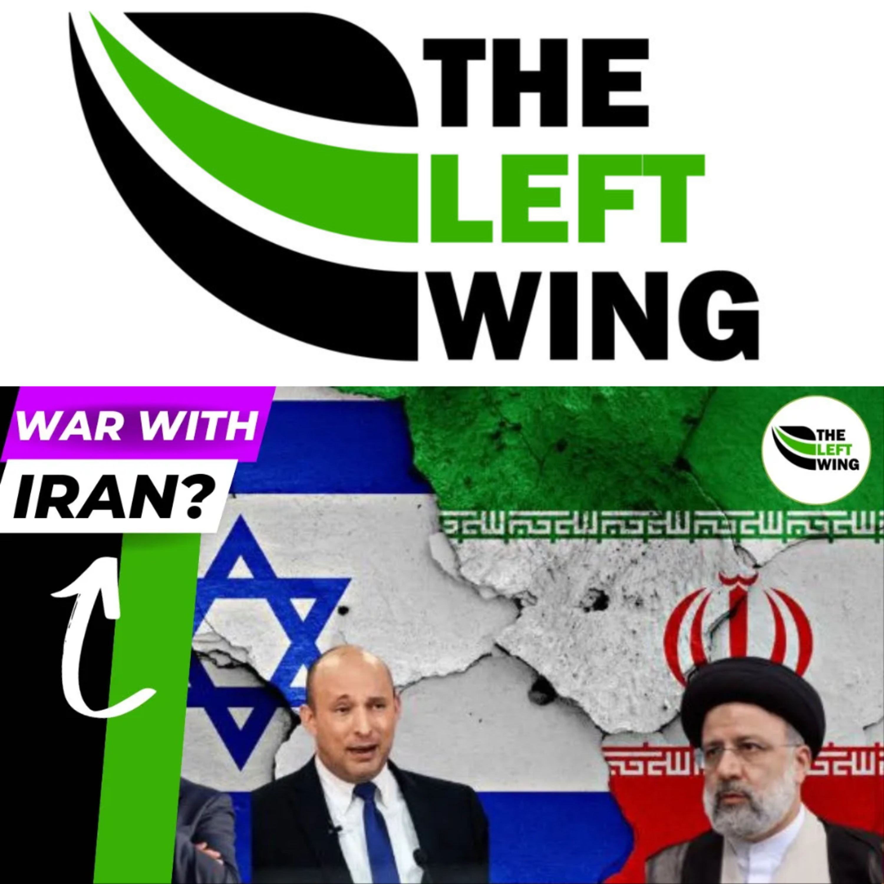 DEBATE: Will Israel/Gaza War Lead To Larger Conflict In The Middle East? | The Left Wing