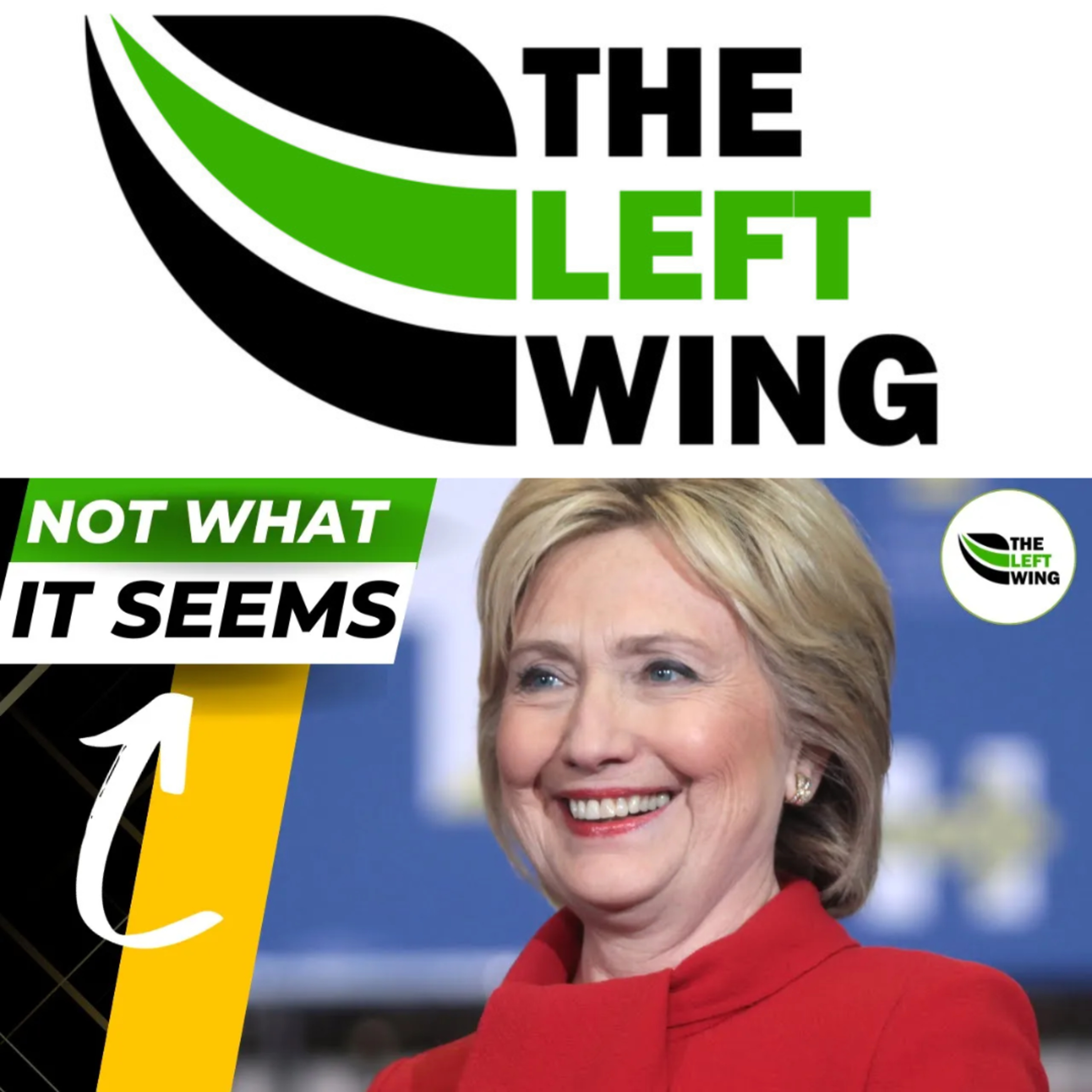 The REAL REASON Why Hillary Clinton Lost To Trump In 2016 | The Left Wing episode artwork