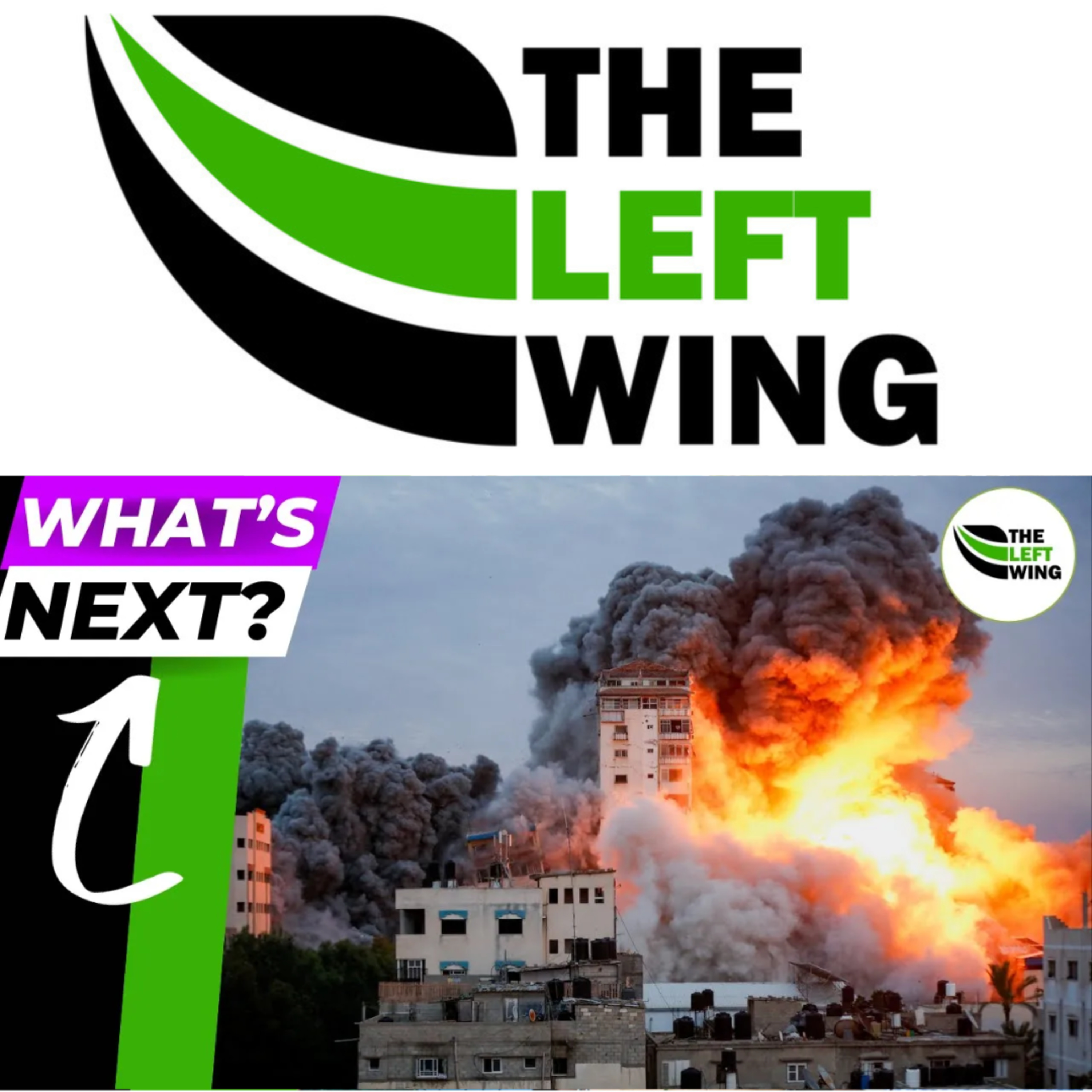 Israeli AIRSTRIKES Continue On Gaza & West Bank - Updates On The War In Gaza | The Left Wing 25.1 episode artwork