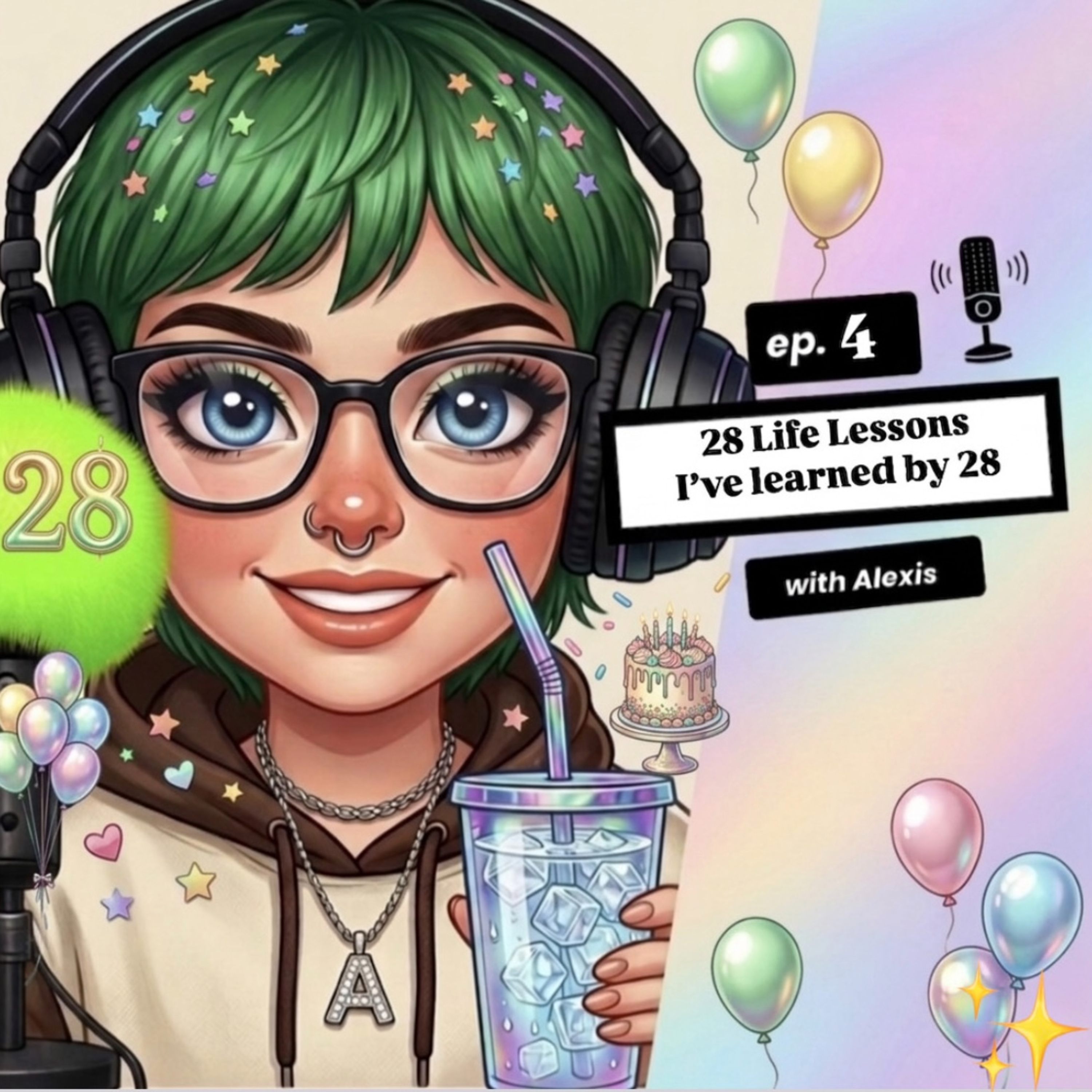 EP.4 - 28 life lessons i've learned by 28 episode artwork