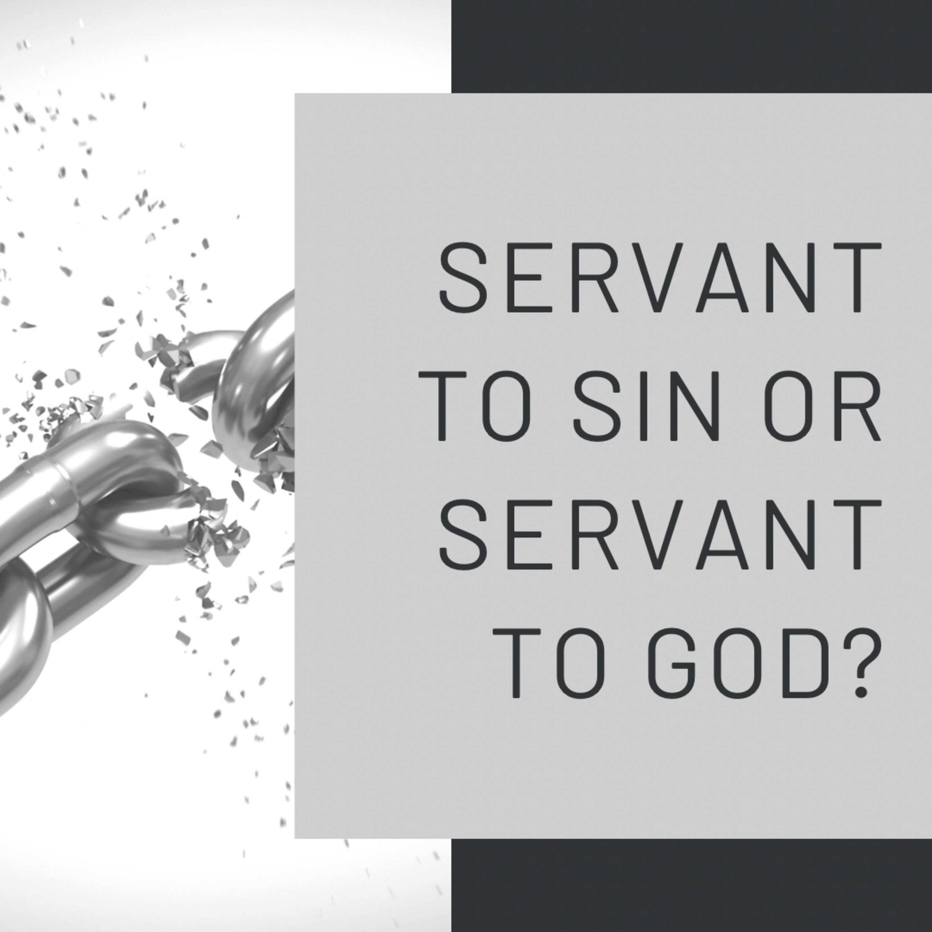 Servant to Sin or Servant to God? - Pastor Harris episode artwork