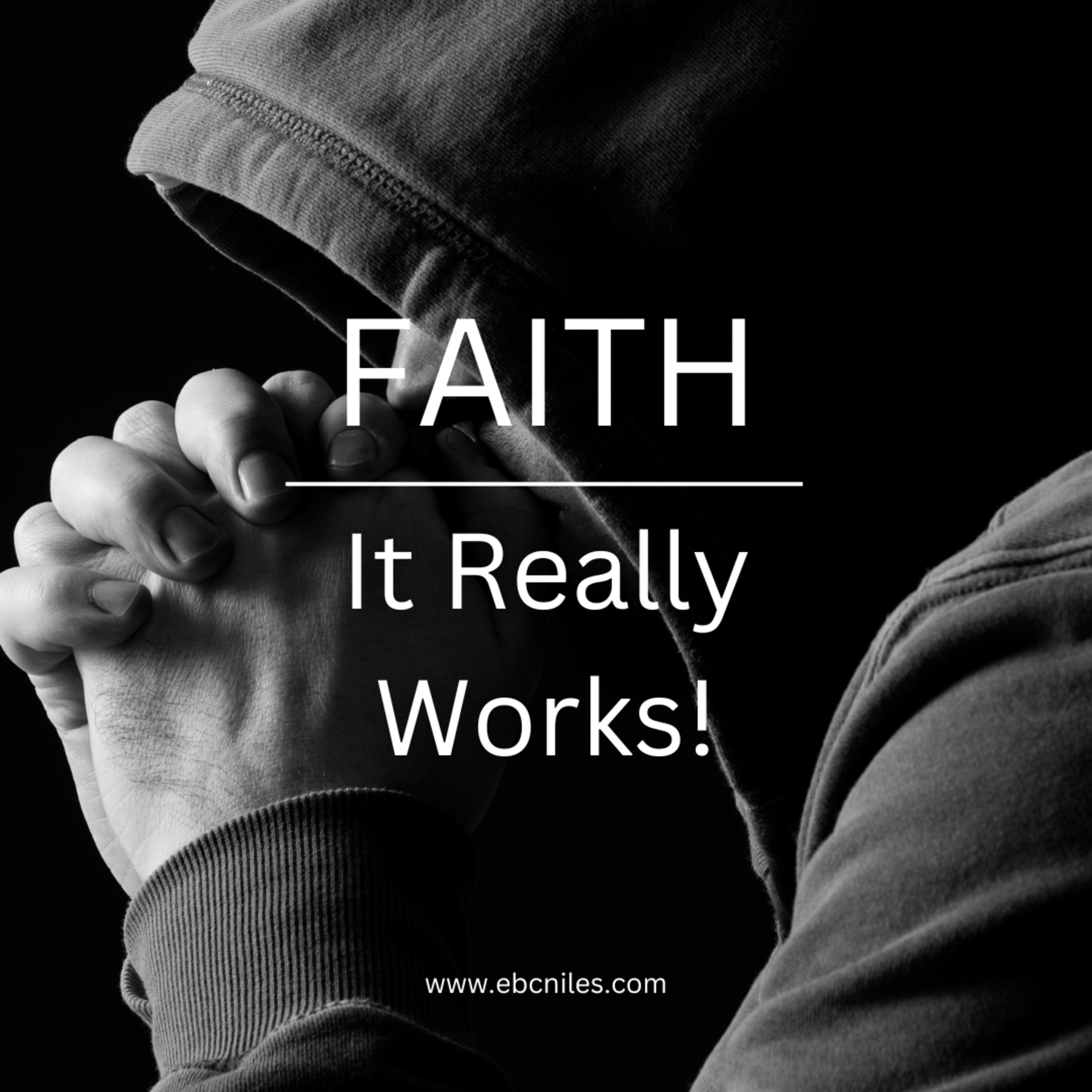 Faith: It Really Works! - Pastor Harris