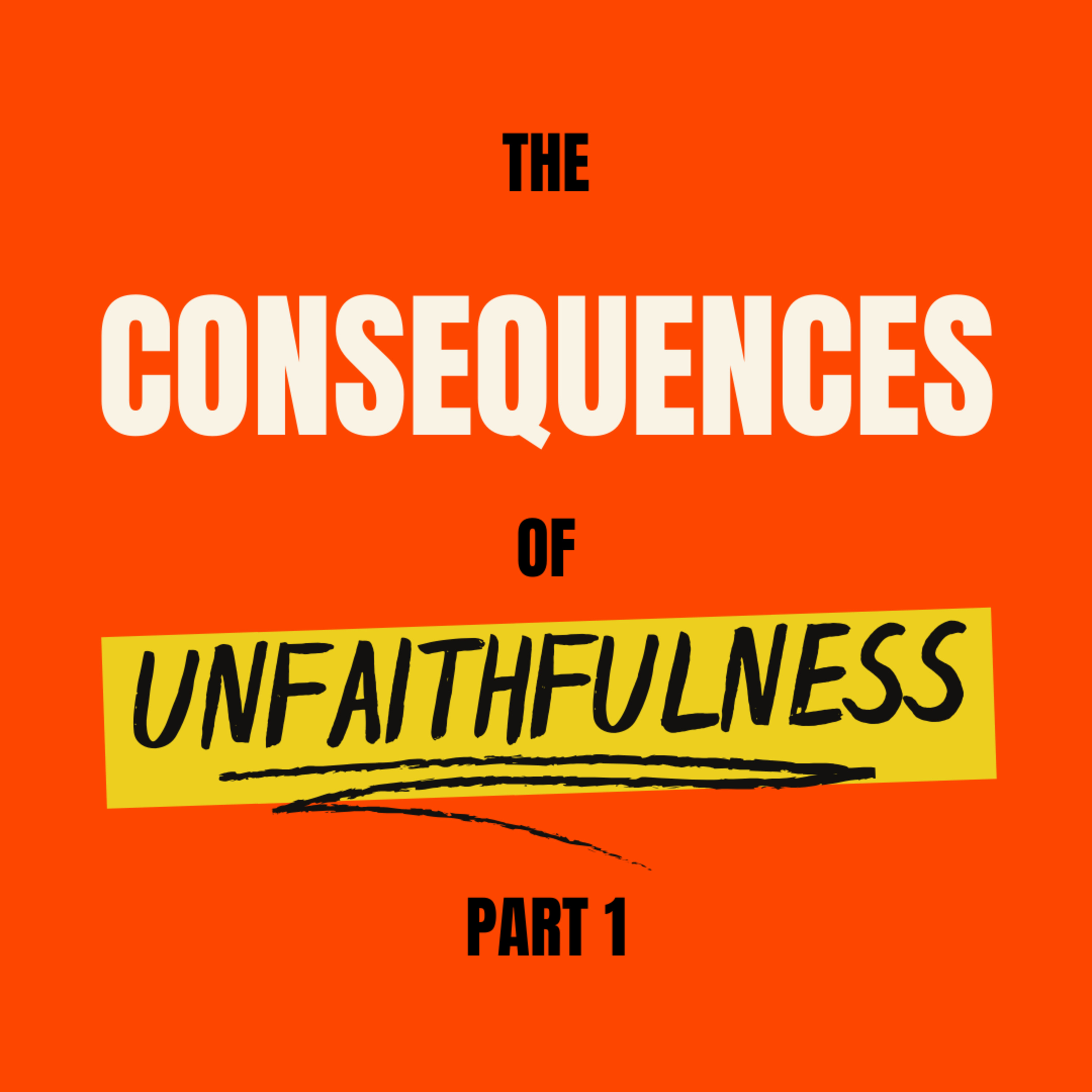 The Consequences of Unfaithfulness: Part 1 episode artwork
