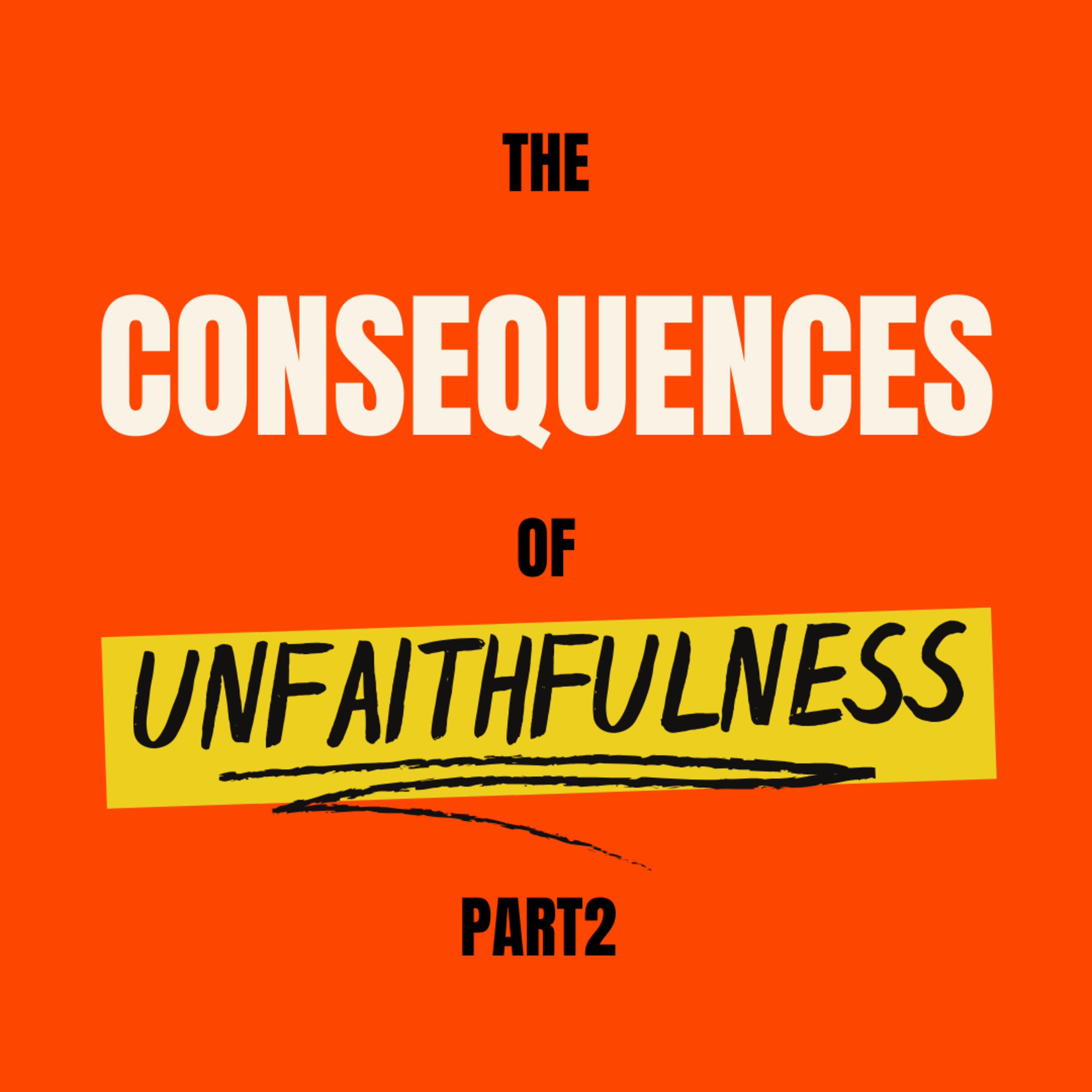 The Consequences of Unfaithfulness: Part 2 episode artwork