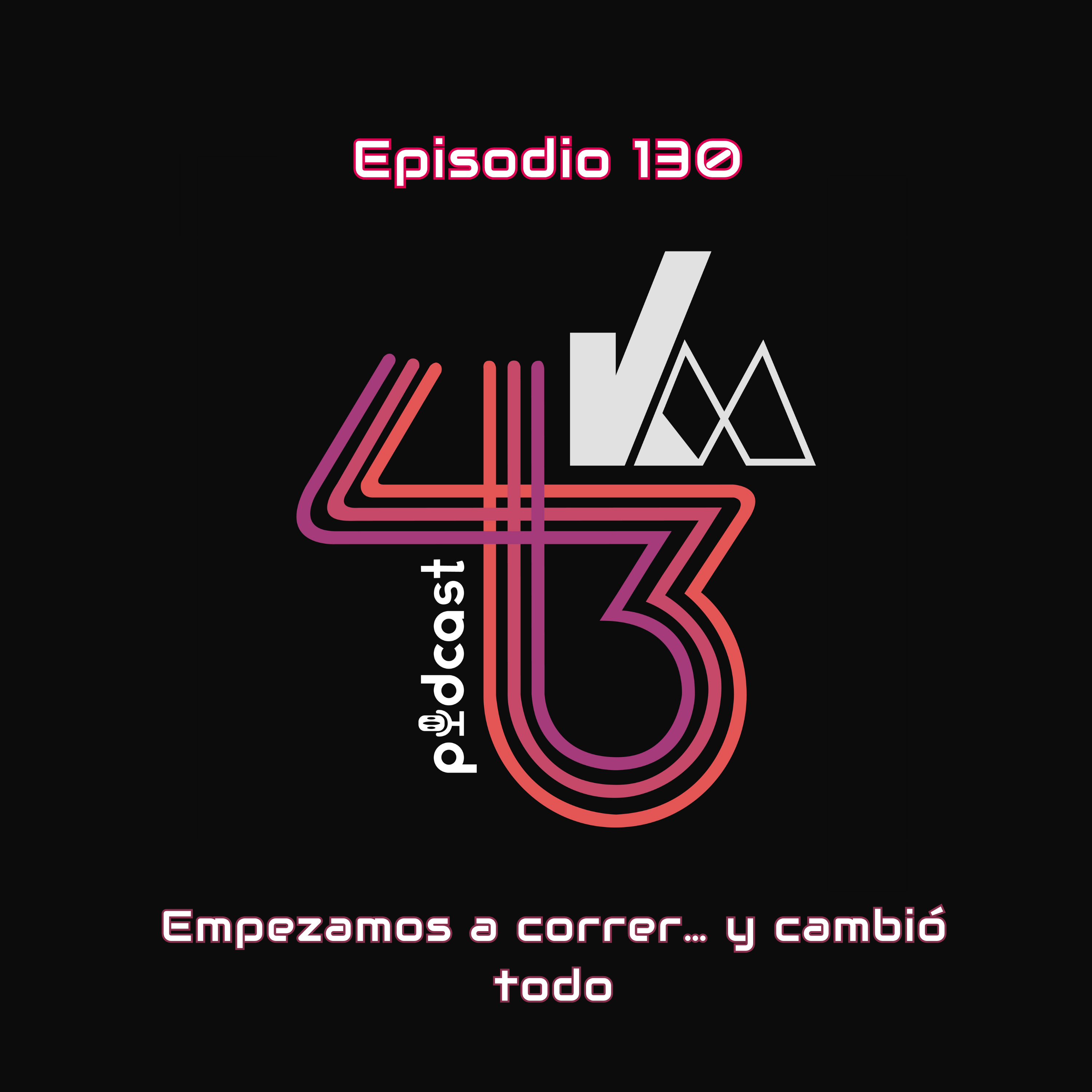 Empezamos a correr… y cambió todo | KM43 #130