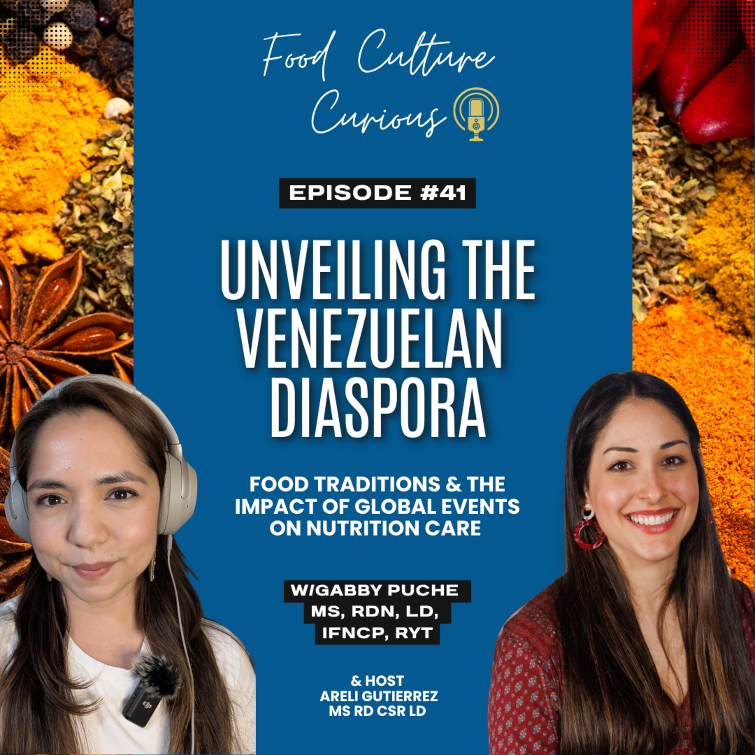 Unveiling the Venezuelan Diaspora: Food Traditions & the Impact of Global Events on Nutrition Care w/Gabby Puche MS, RDN, LD, IFNCP, RYT episode artwork