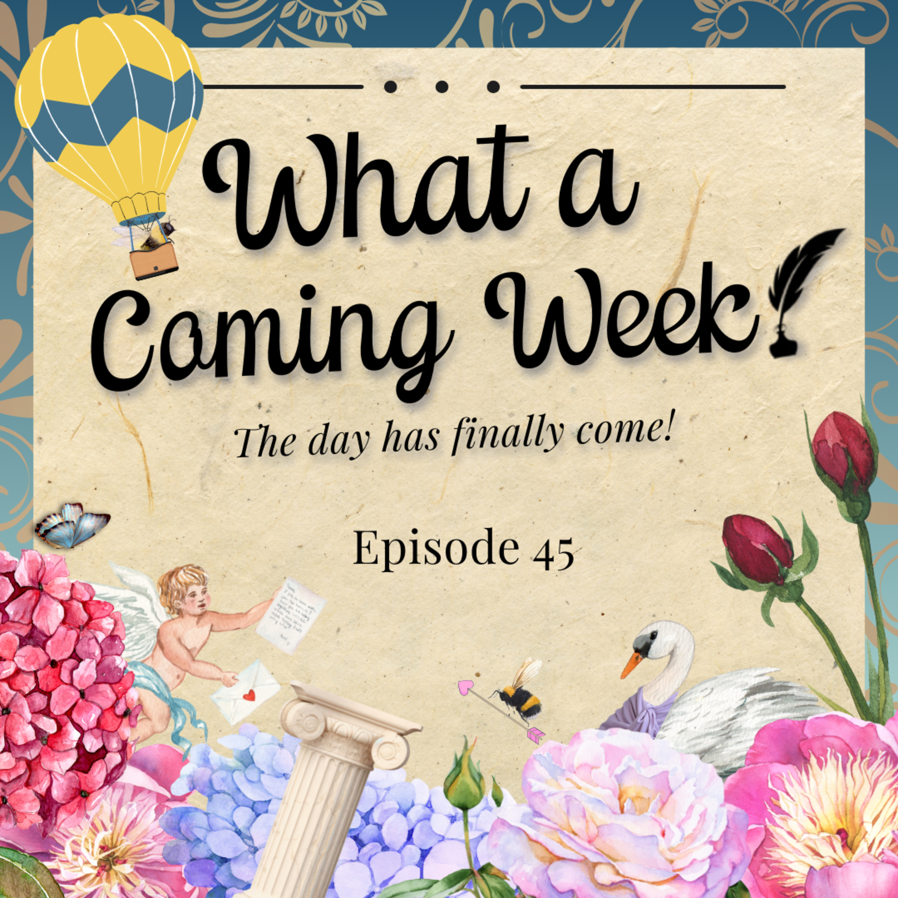 Episode 45 - What a Coming Week! [Season 3 Part 1 Q&A] episode artwork
