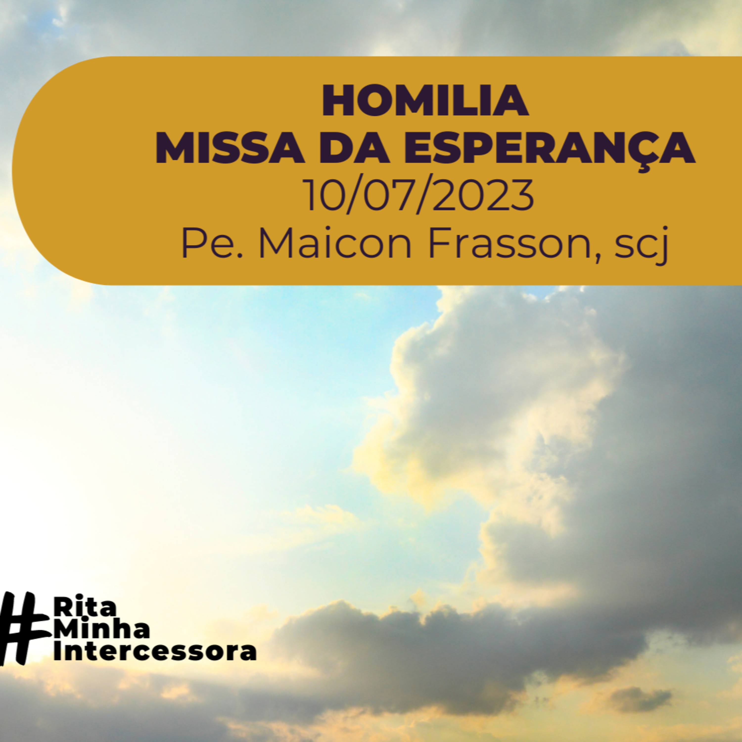 10/07/2023 - Missa da Esperança - Homilia do Pe. Maicon Frasson, scj. episode artwork
