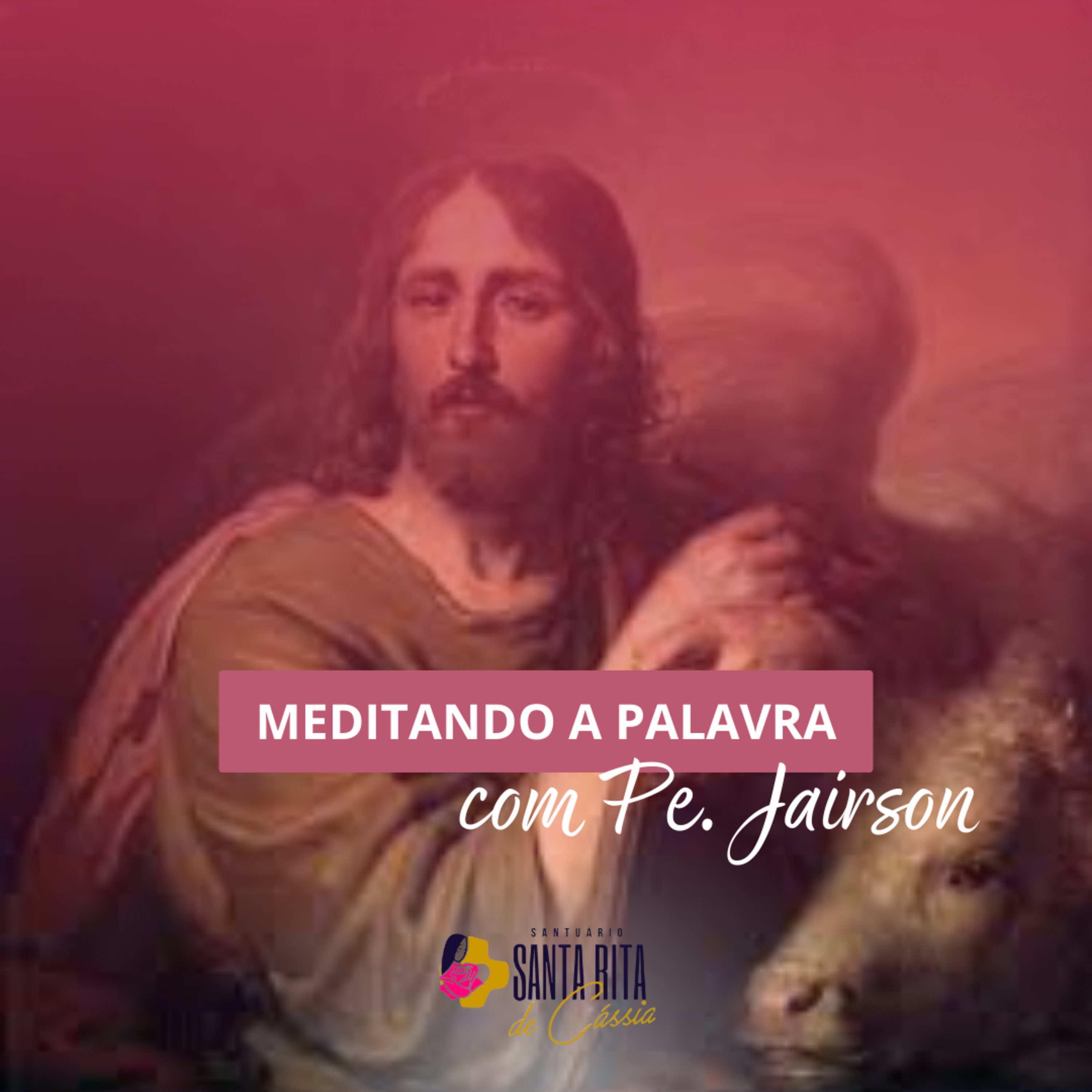 18/10/2023 - Meditando a Palavra com Pe. Jairson Hellmann episode artwork