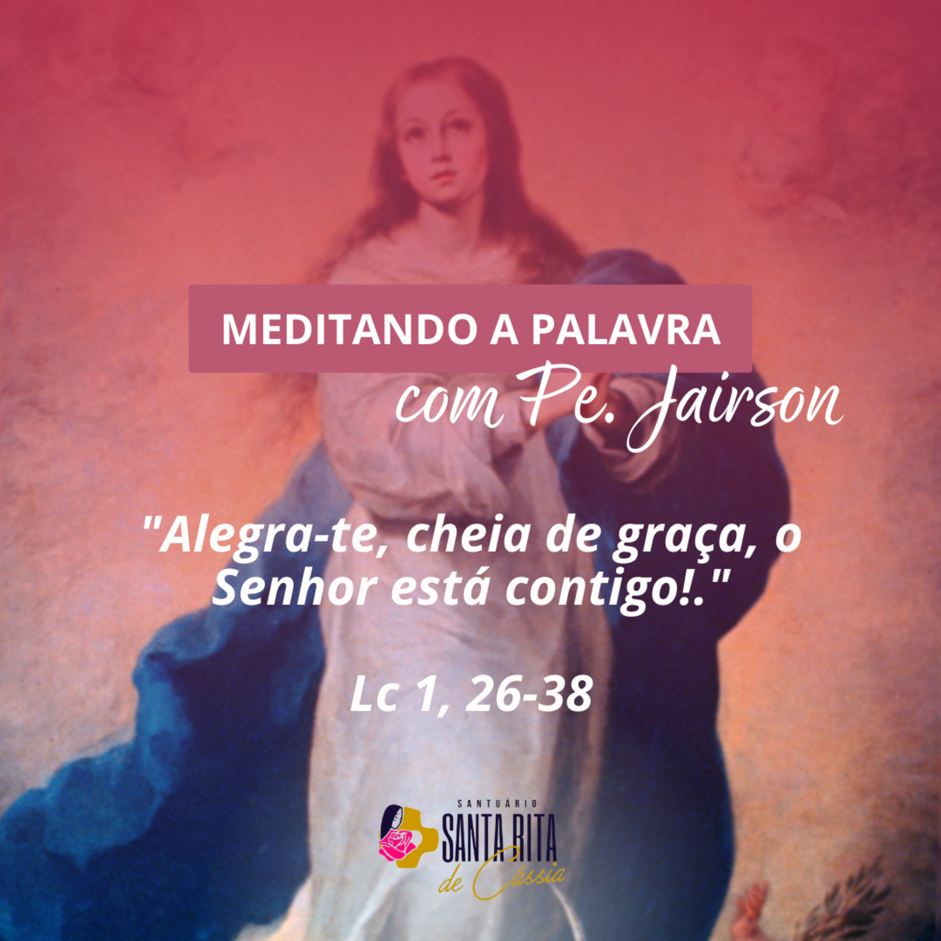 08/12/2023 - Meditando a Palavra - Solenidade da Imaculada Conceição de Maria episode artwork